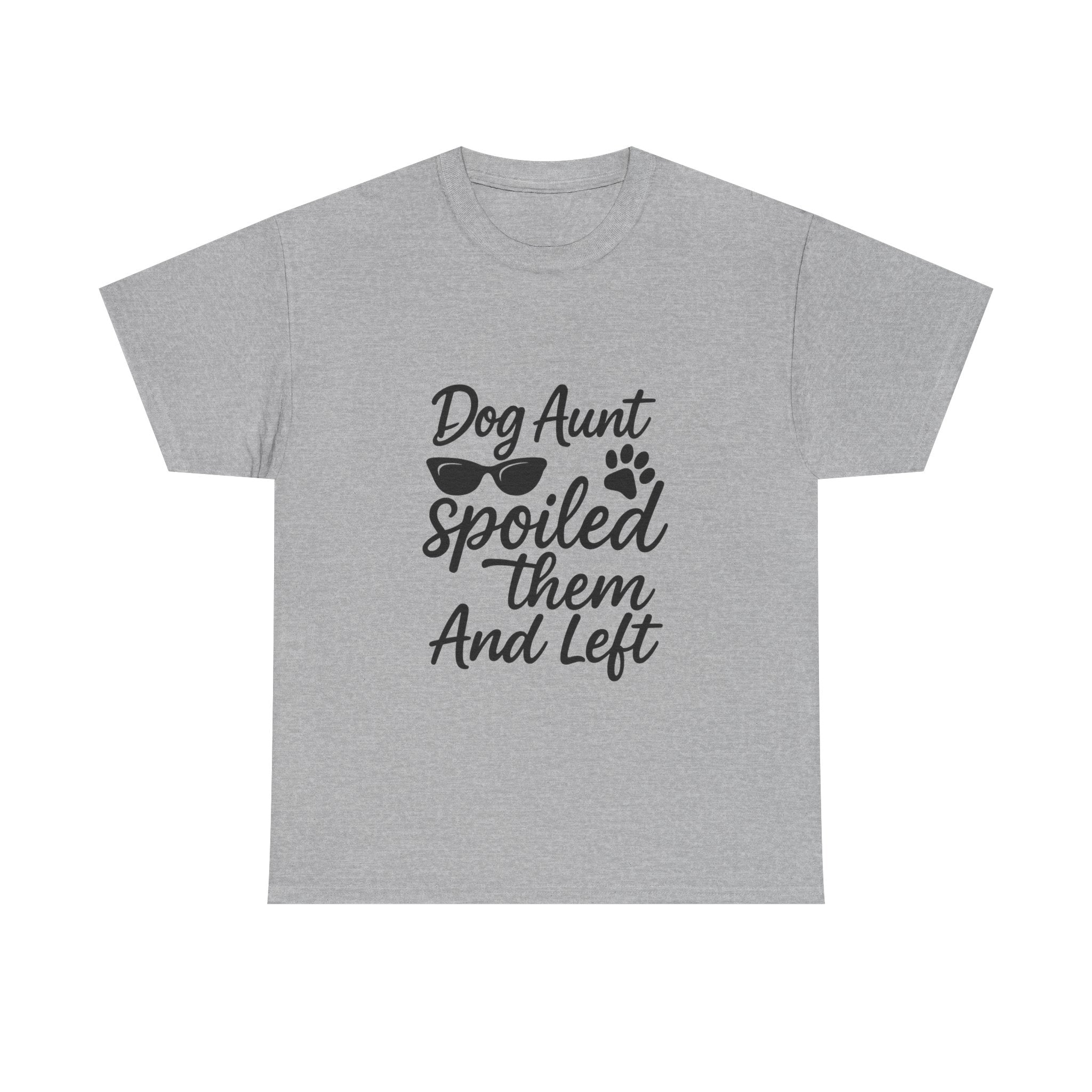 Dog Aunt Spoiled Them And Left T-Shirt | Dog Lover Gift | Graphic Tee