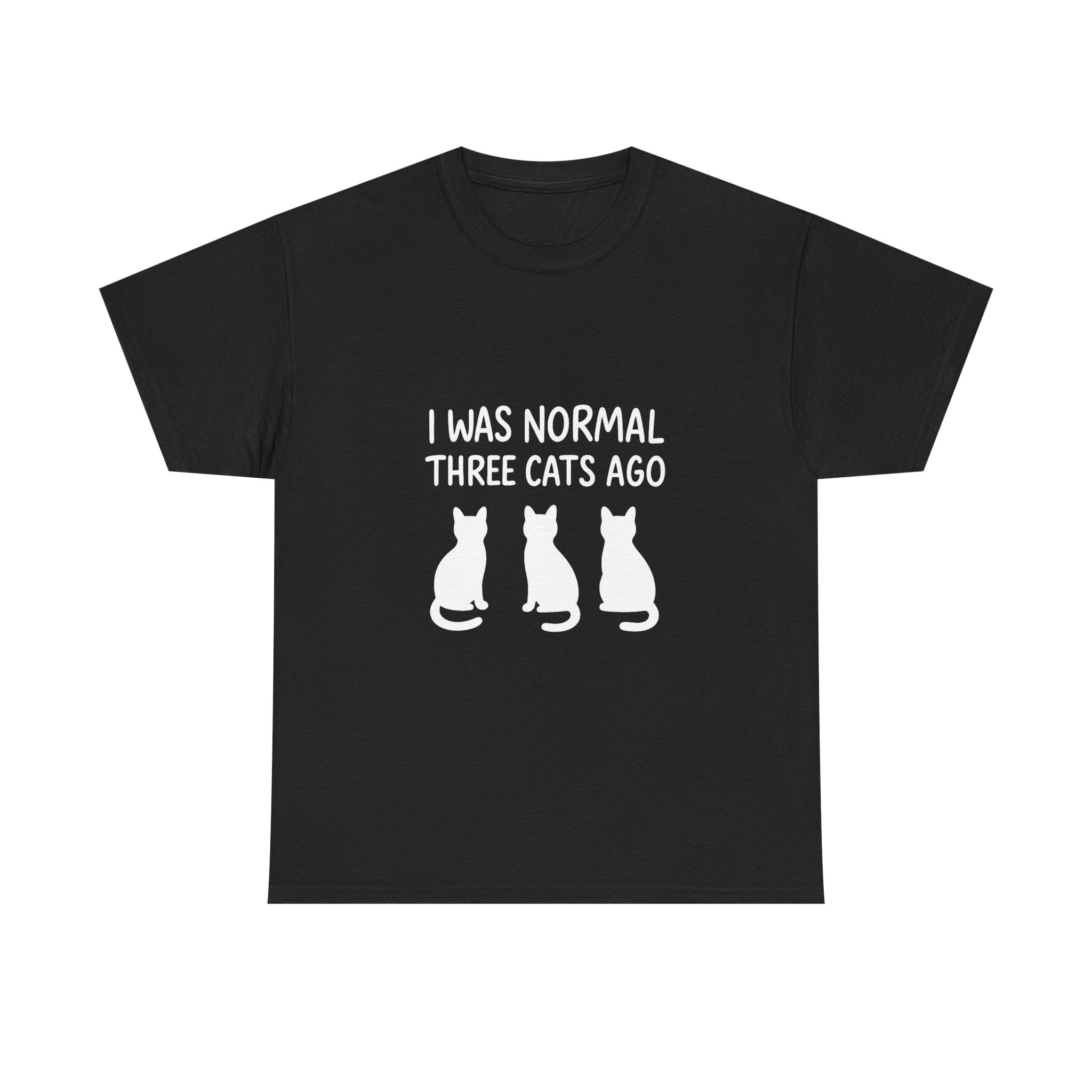 I Was Normal Three Cats Ago Cat Mom T-Shirt | Cat Lover Gift | Graphic Tee