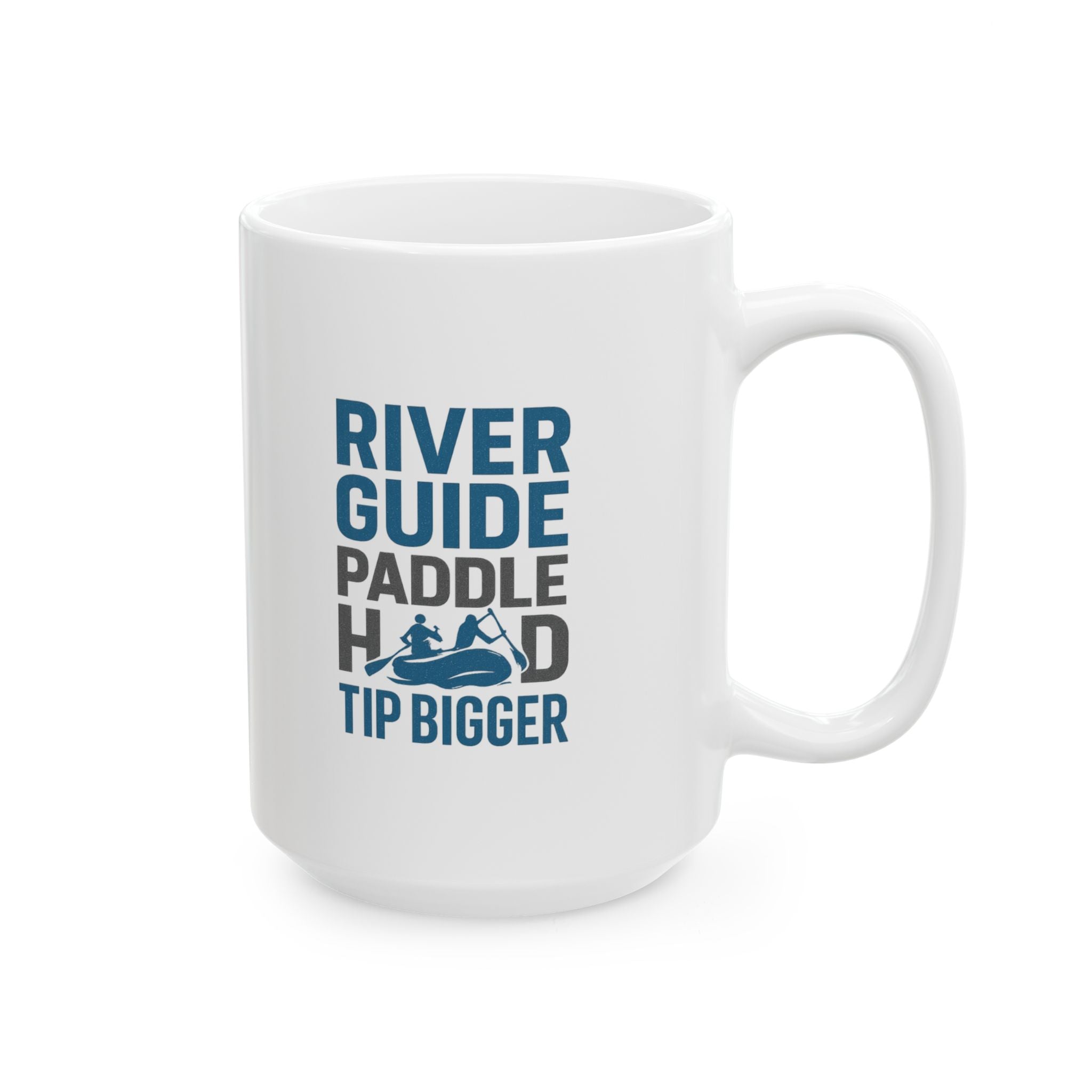 River Guide Paddle Hard Tip Bigger Coffee Mug | Unique Gift | Ceramic Mug