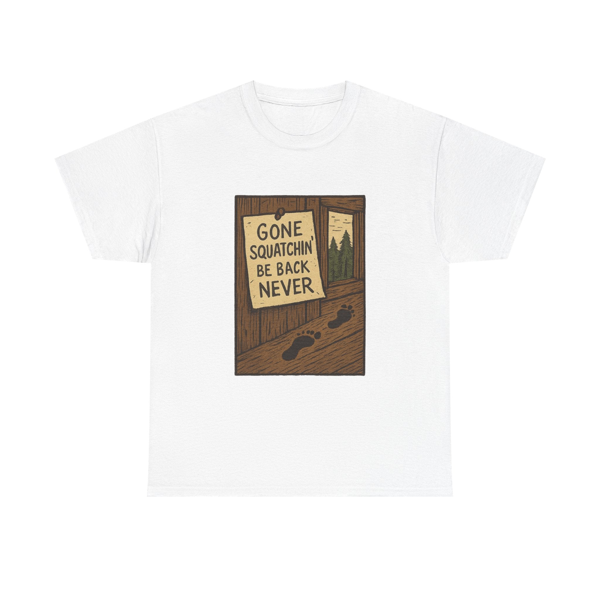 Gone Squatchin Be Back Never T-Shirt | Unique Gift | Graphic Tee