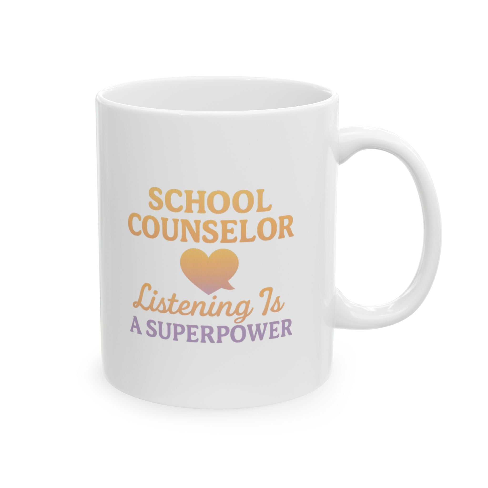 School Counselor Listening Is A Superpower Ceramic Mug