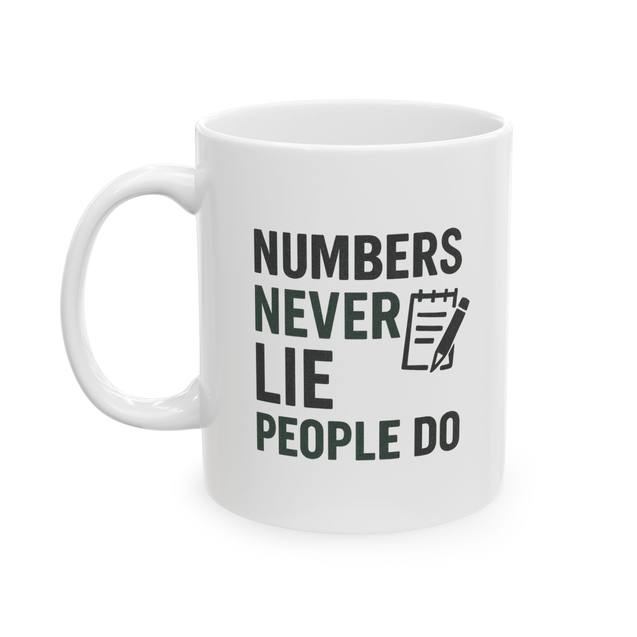Bookkeeper Numbers Never Lie People Do Coffee Mug | Unique Gift | Ceramic Mug