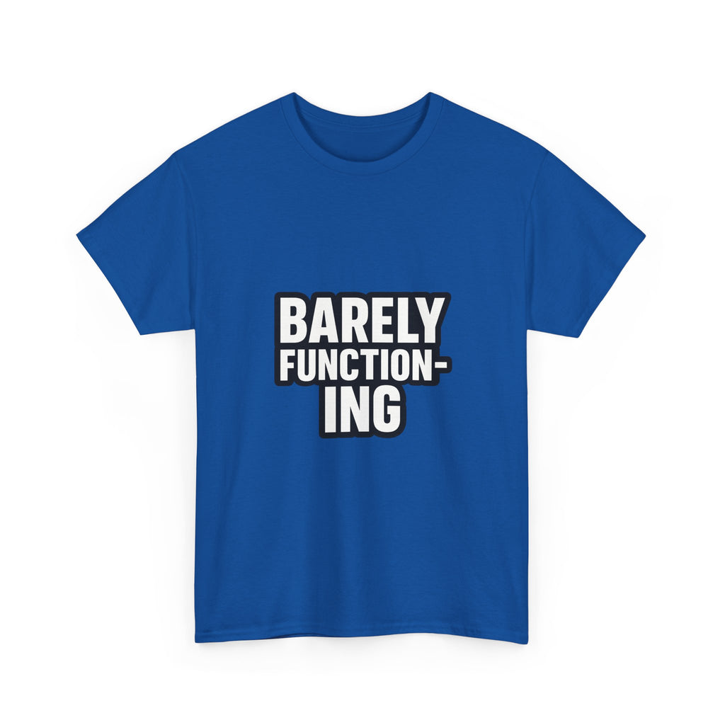 Functioning At Ten Percent At Best T-Shirt | Funny Barely Awake Gift | Graphic Tee