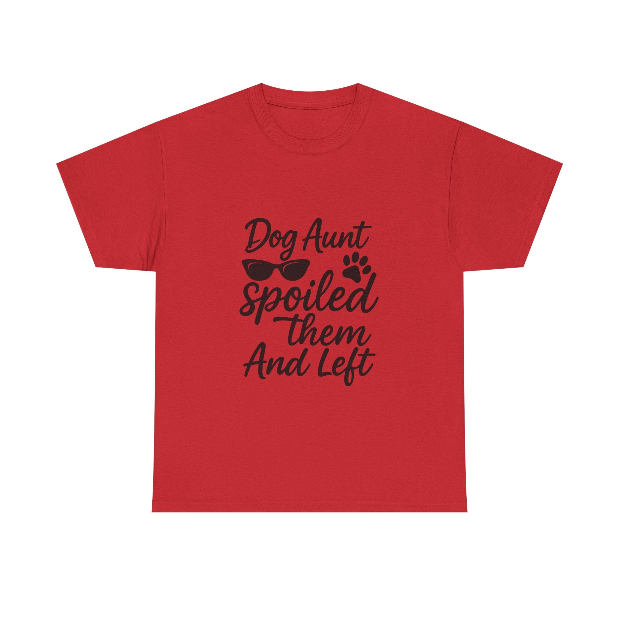 Dog Aunt Spoiled Them And Left T-Shirt | Dog Lover Gift | Graphic Tee