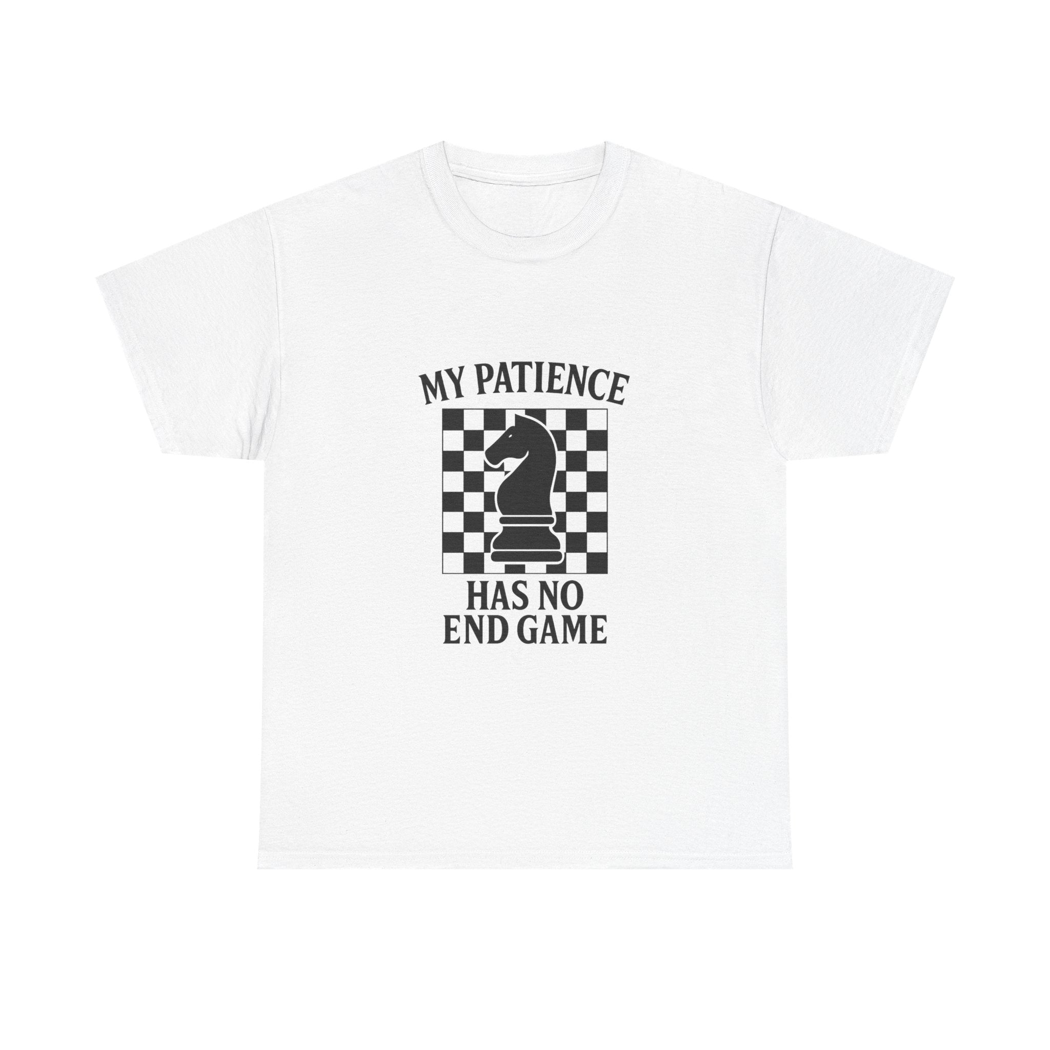 Chess Player My Patience Has No End Game T-Shirt
