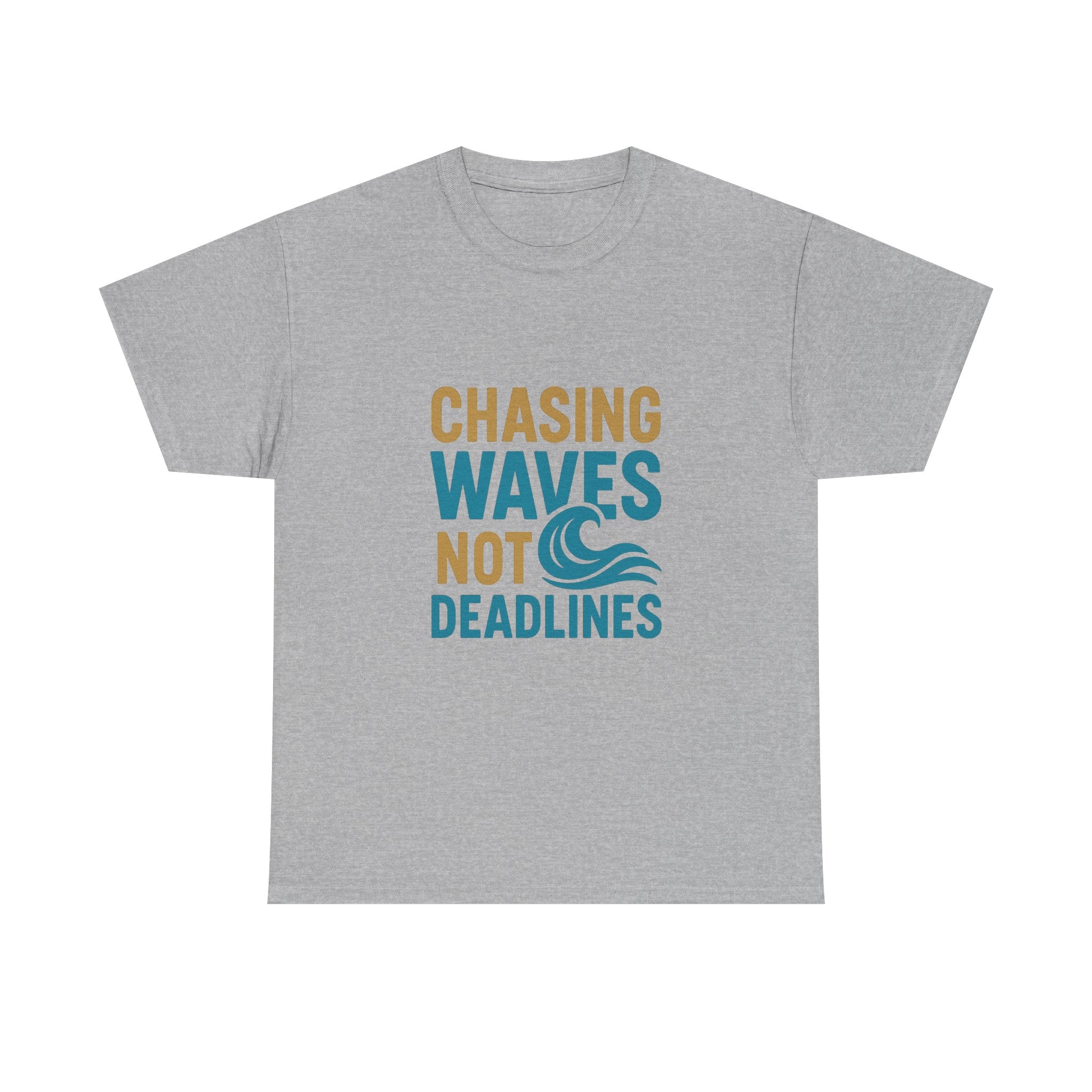 Surfer Chasing Waves Not Deadlines T-Shirt | Unique Gift | Graphic Tee