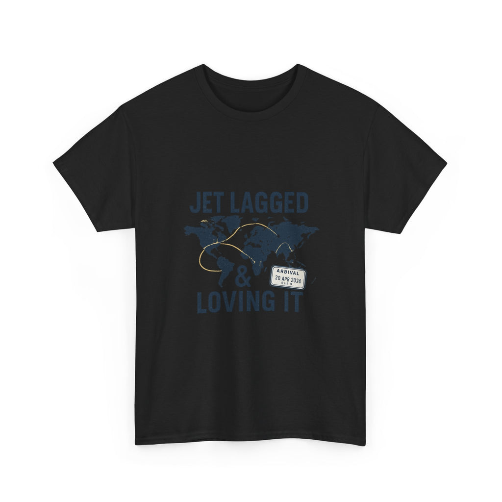 Travel Addict Jet Lagged And Loving It T-Shirt | Unique Gift | Graphic Tee