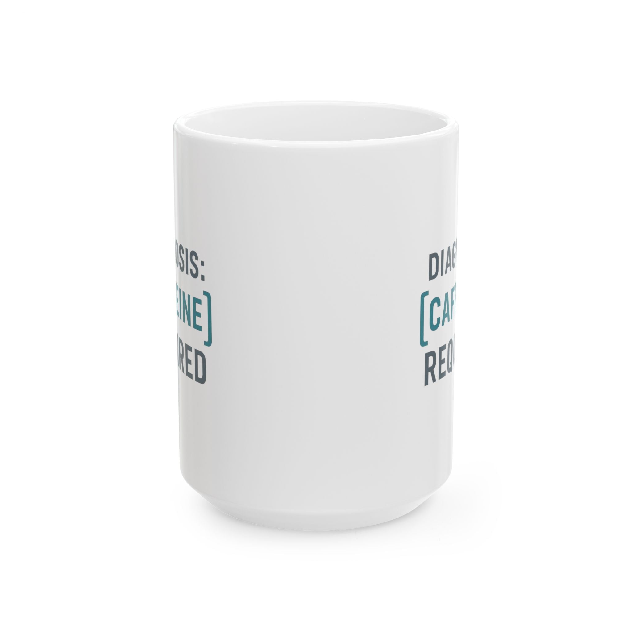 Medical Coder Diagnosis Caffeine Required Coffee Mug | Unique Gift | Ceramic Mug