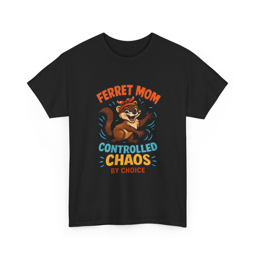 Ferret Mom Controlled Chaos By Choice T-Shirt | Gift for Mom | Graphic Tee