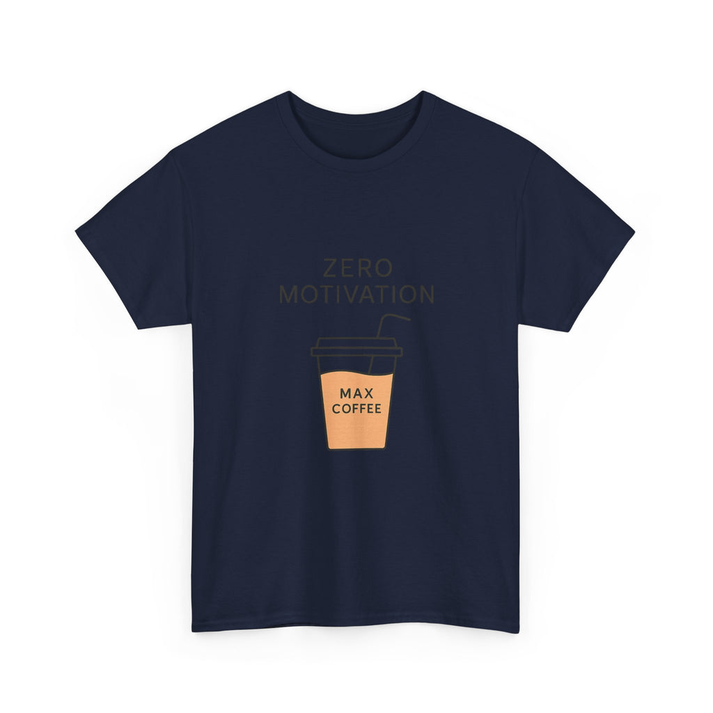 Motivation Level Zero Coffee Level Max T-Shirt | Funny Gift | Graphic Tee