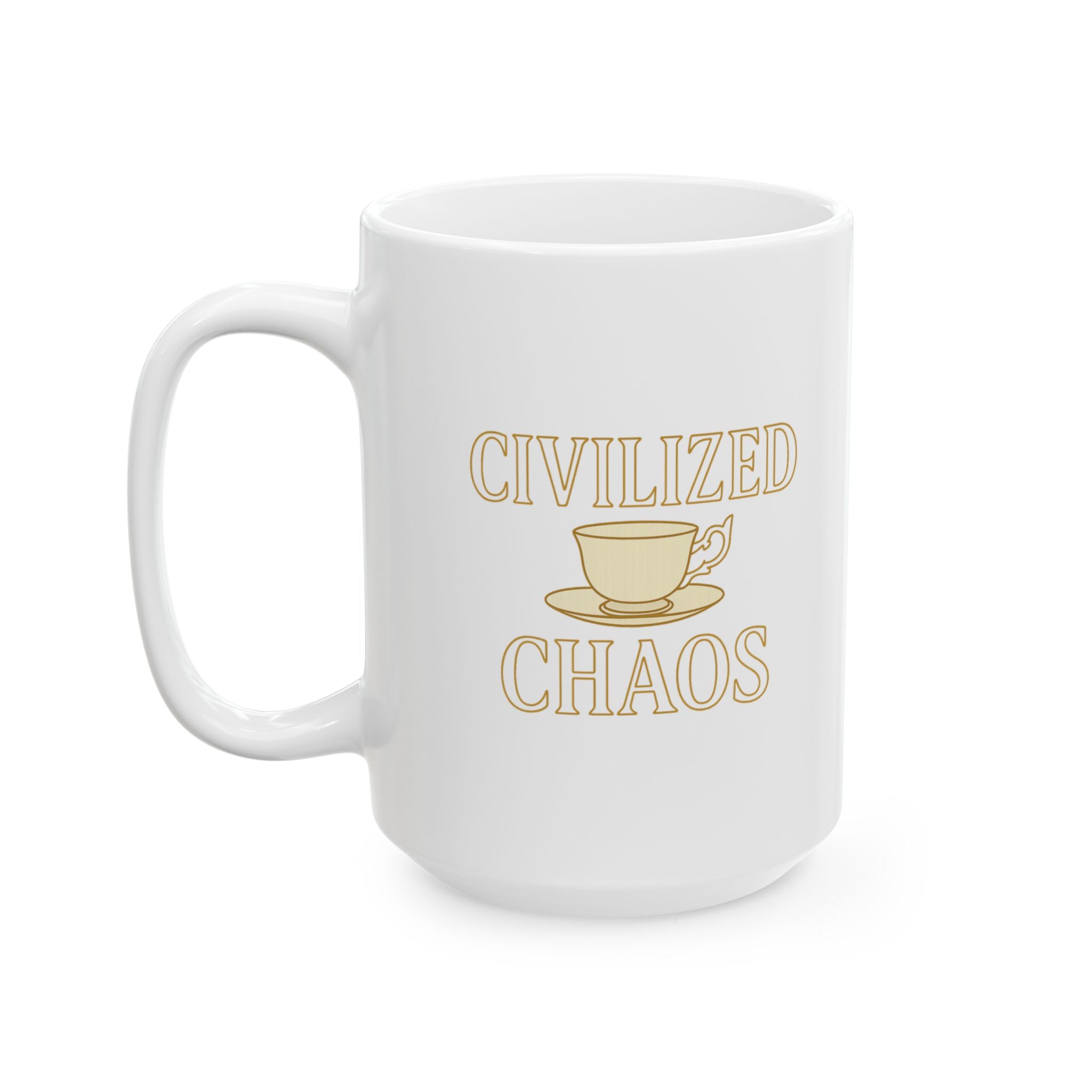 Tea Drinker Civilized Chaos Coffee Mug | Unique Gift | Ceramic Mug