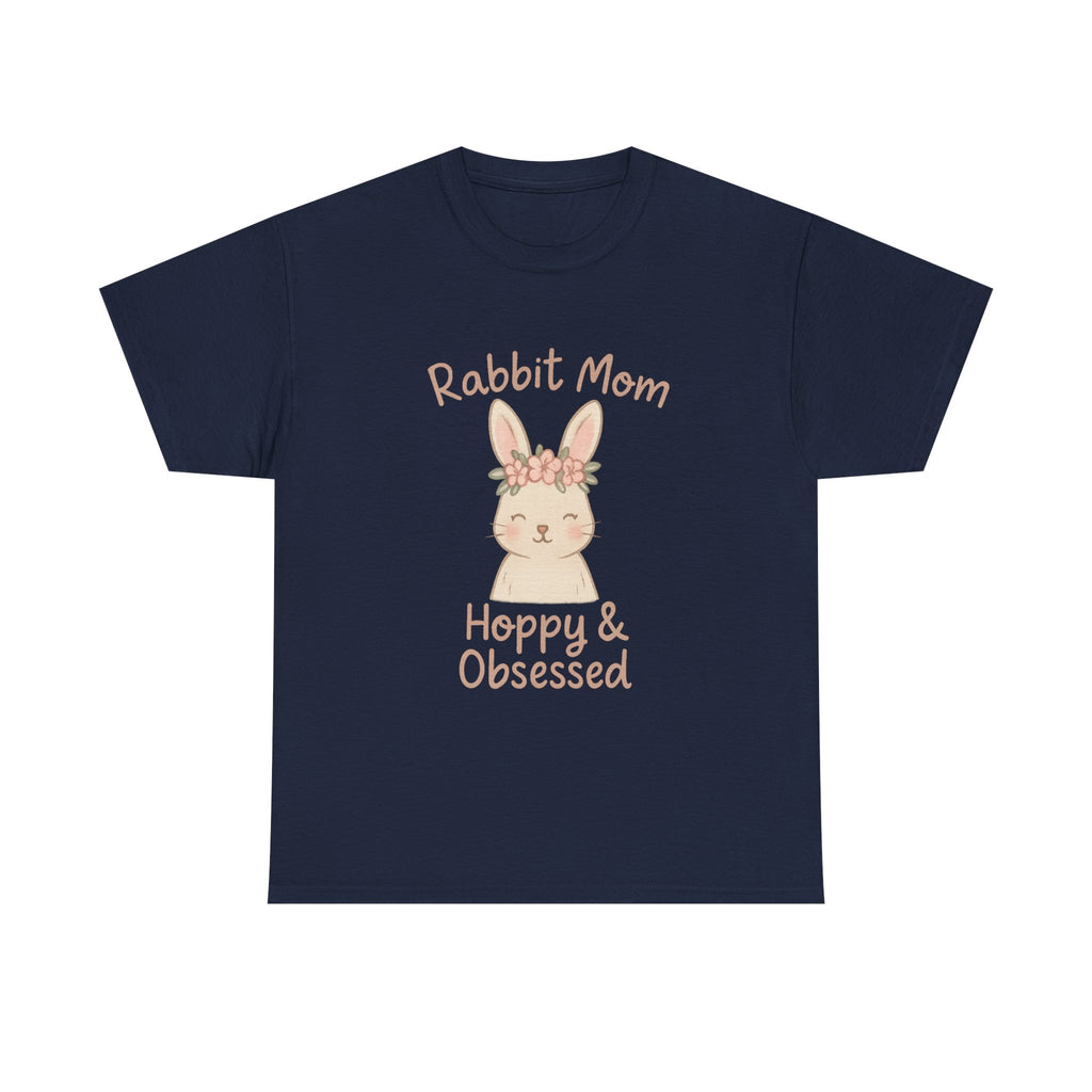Rabbit Mom Hoppy And Obsessed T-Shirt | Gift for Mom | Graphic Tee