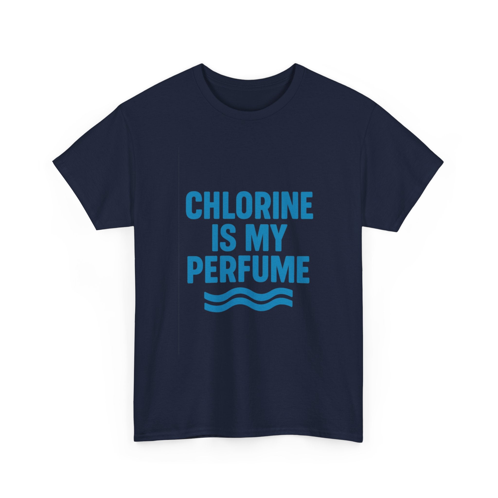 Swimmer Chlorine Is My Perfume T-Shirt | Unique Gift | Graphic Tee