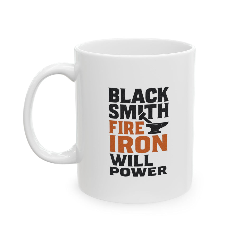 Blacksmith Fire Iron Willpower Coffee Mug | Unique Gift | Ceramic Mug