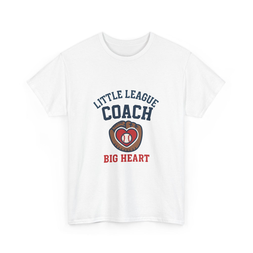 Little League Coach Big Heart T-Shirt | Unique Gift | Graphic Tee