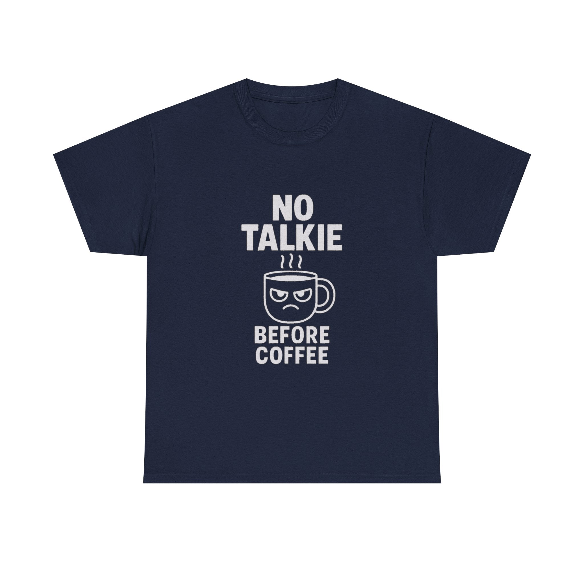 No Talkie Before Coffee Morning T-Shirt | Coffee Lover Gift | Graphic Tee