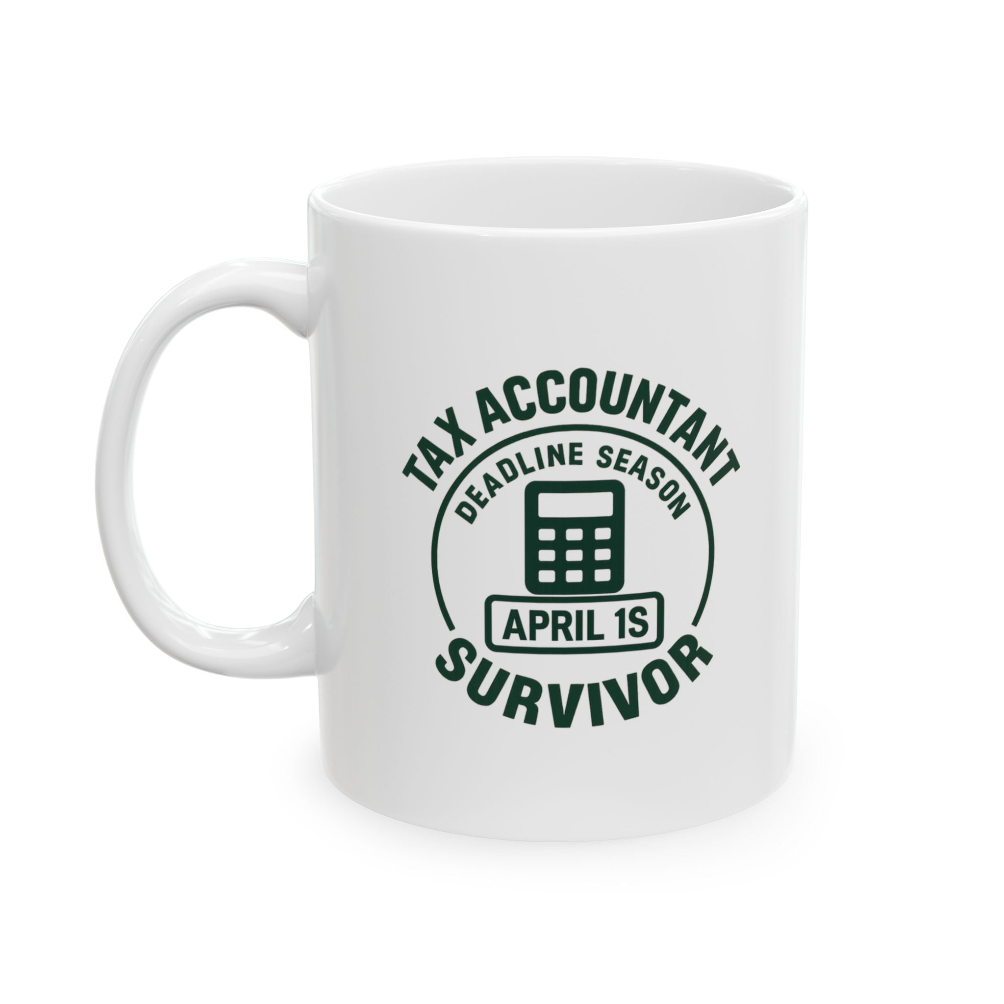 Tax Accountant Deadline Season Survivor Ceramic Mug
