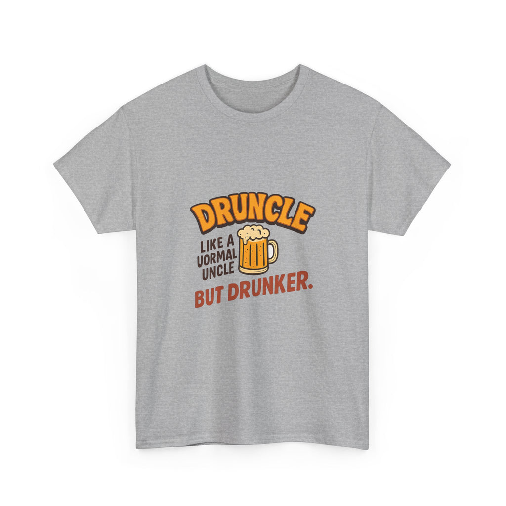 Druncle Like A Normal Uncle But Drunker T-Shirt | Unique Gift | Graphic Tee