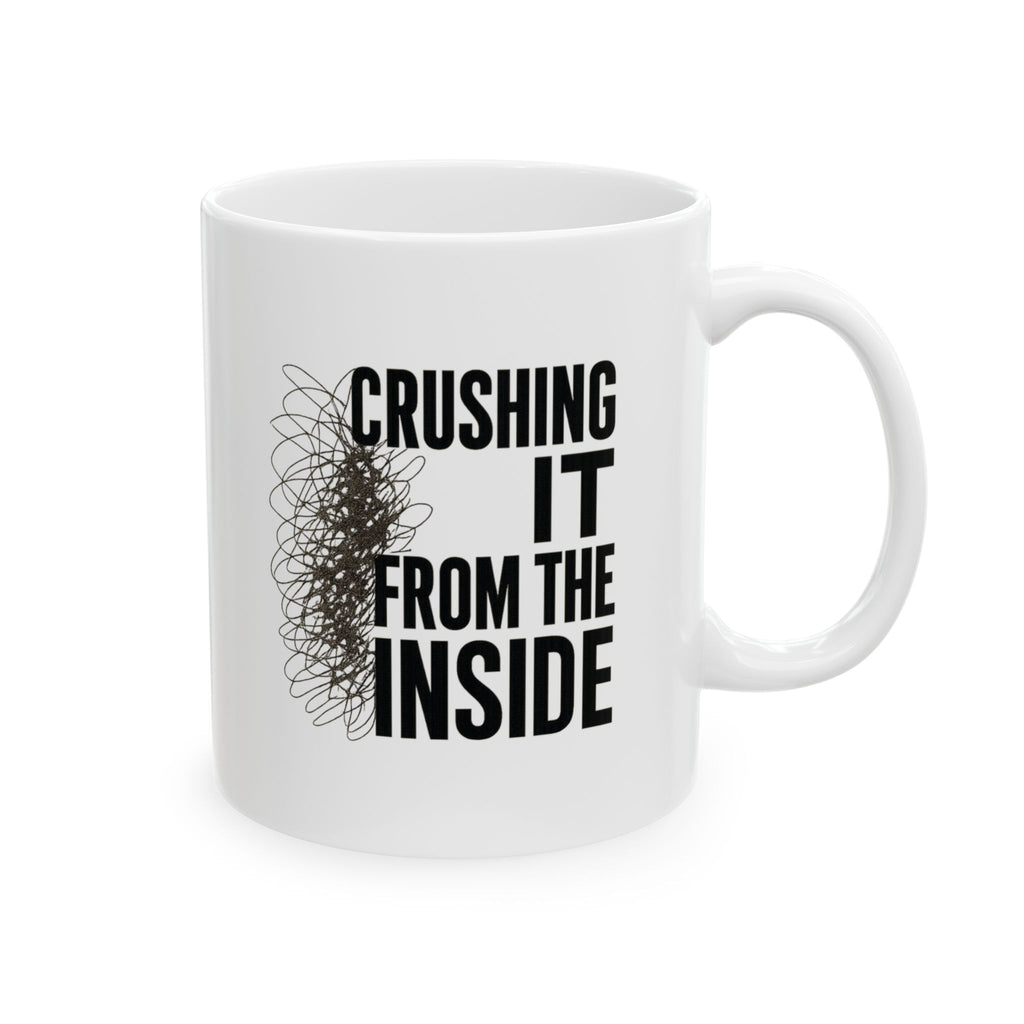 High Functioning Anxiety Crushing It From The Inside Coffee Mug | Unique Gift | Ceramic Mug