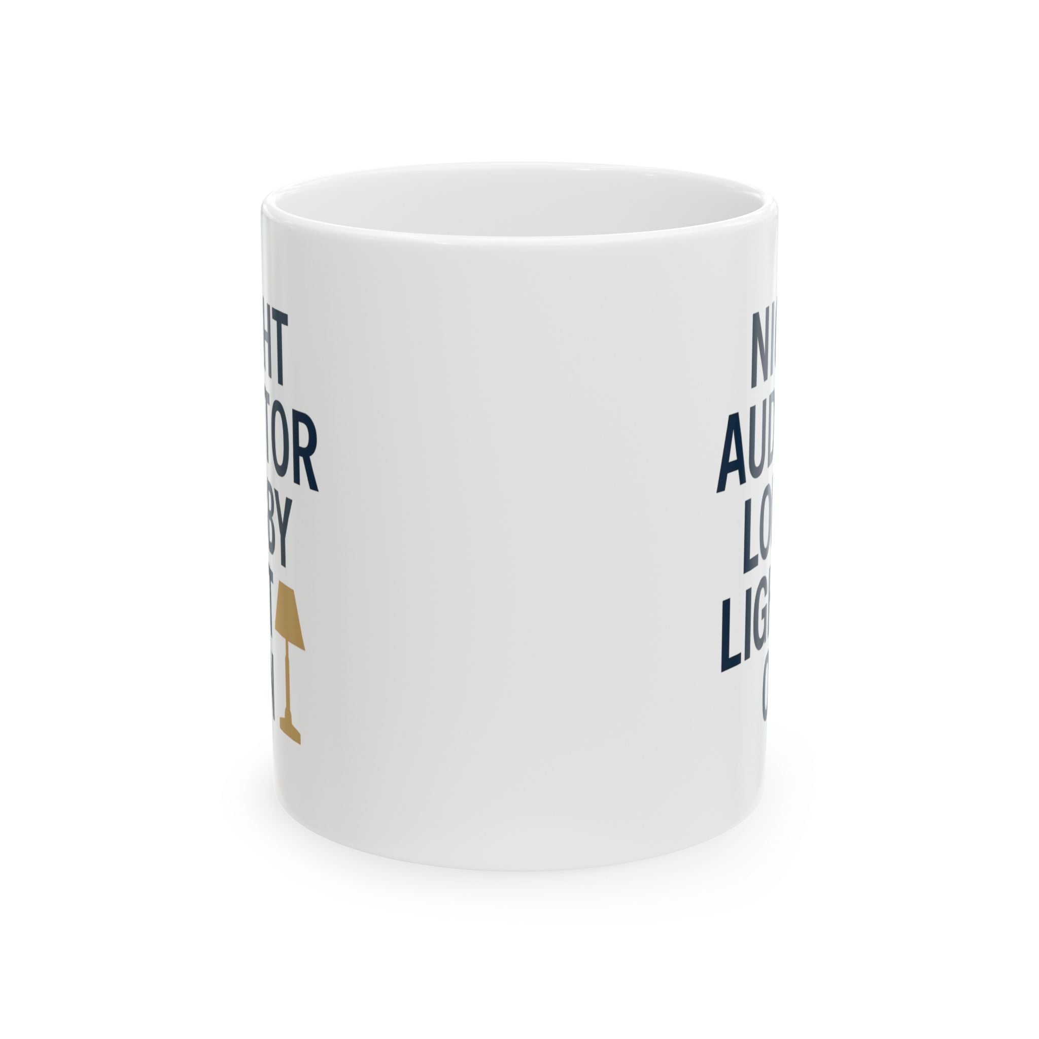 Hotel Night Auditor Lobby Light Still On Coffee Mug | Unique Gift | Ceramic Mug