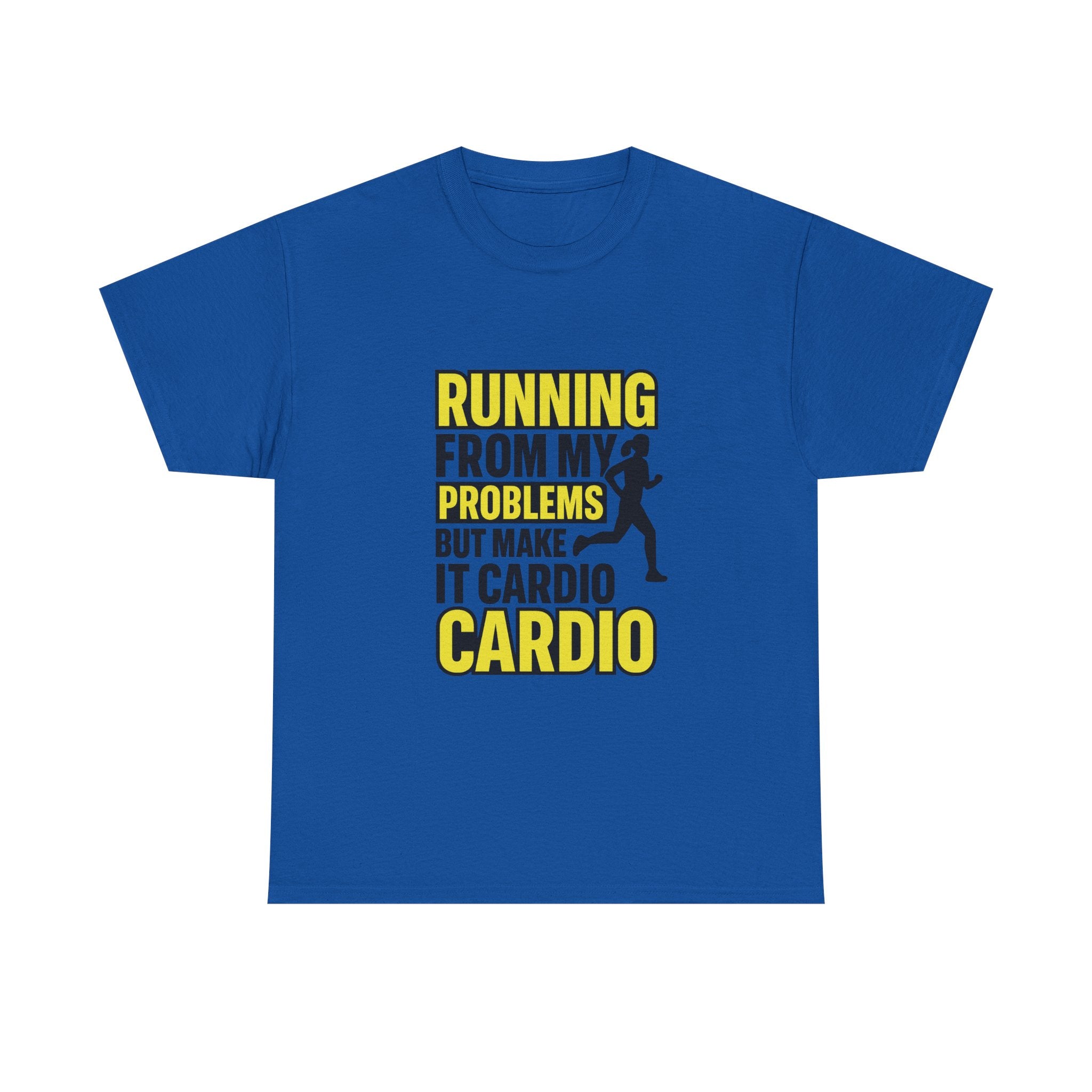Running From My Problems But Make It Cardio T-Shirt | Unique Gift | Graphic Tee