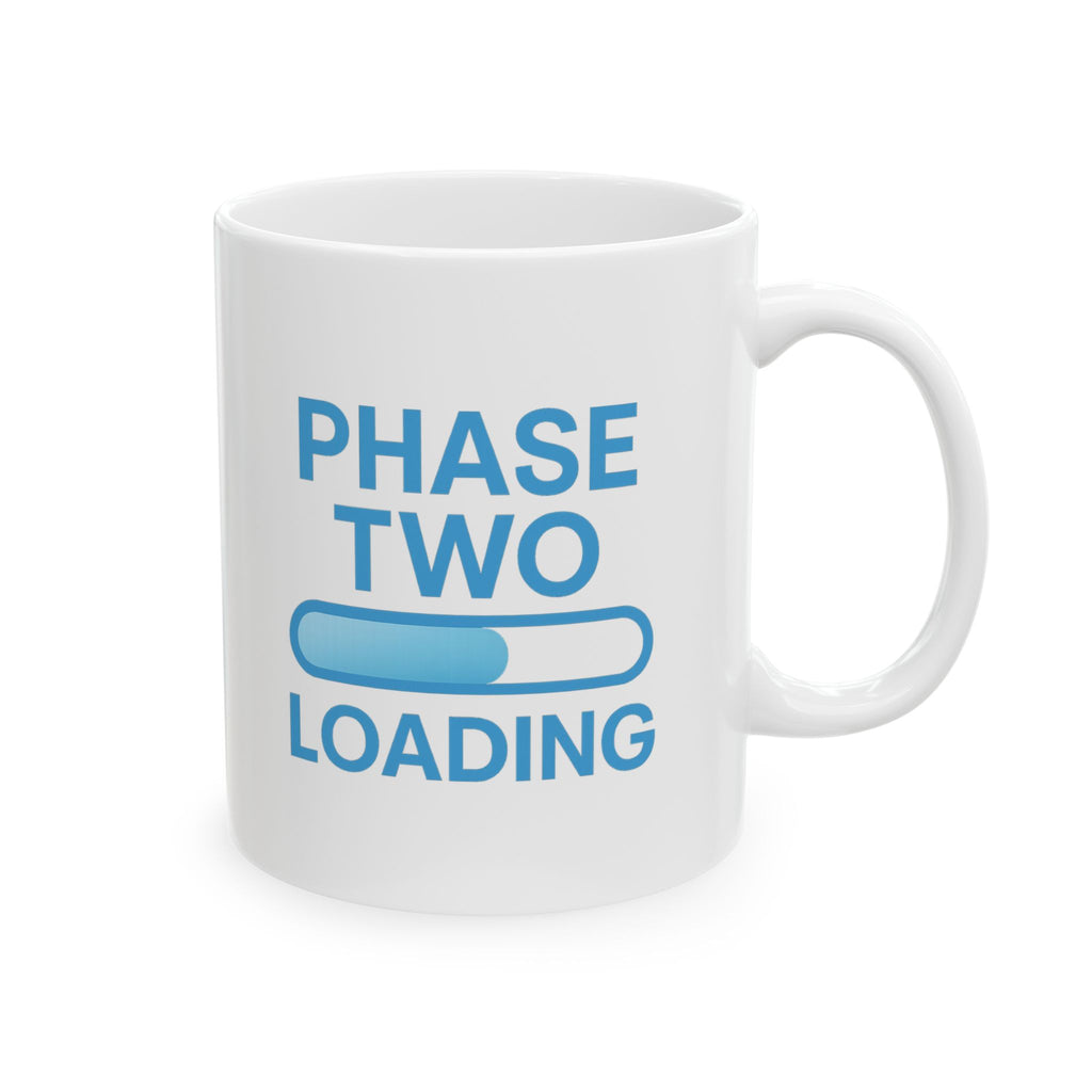 Empty Nester Phase Two Loading Coffee Mug | Unique Gift | Ceramic Mug