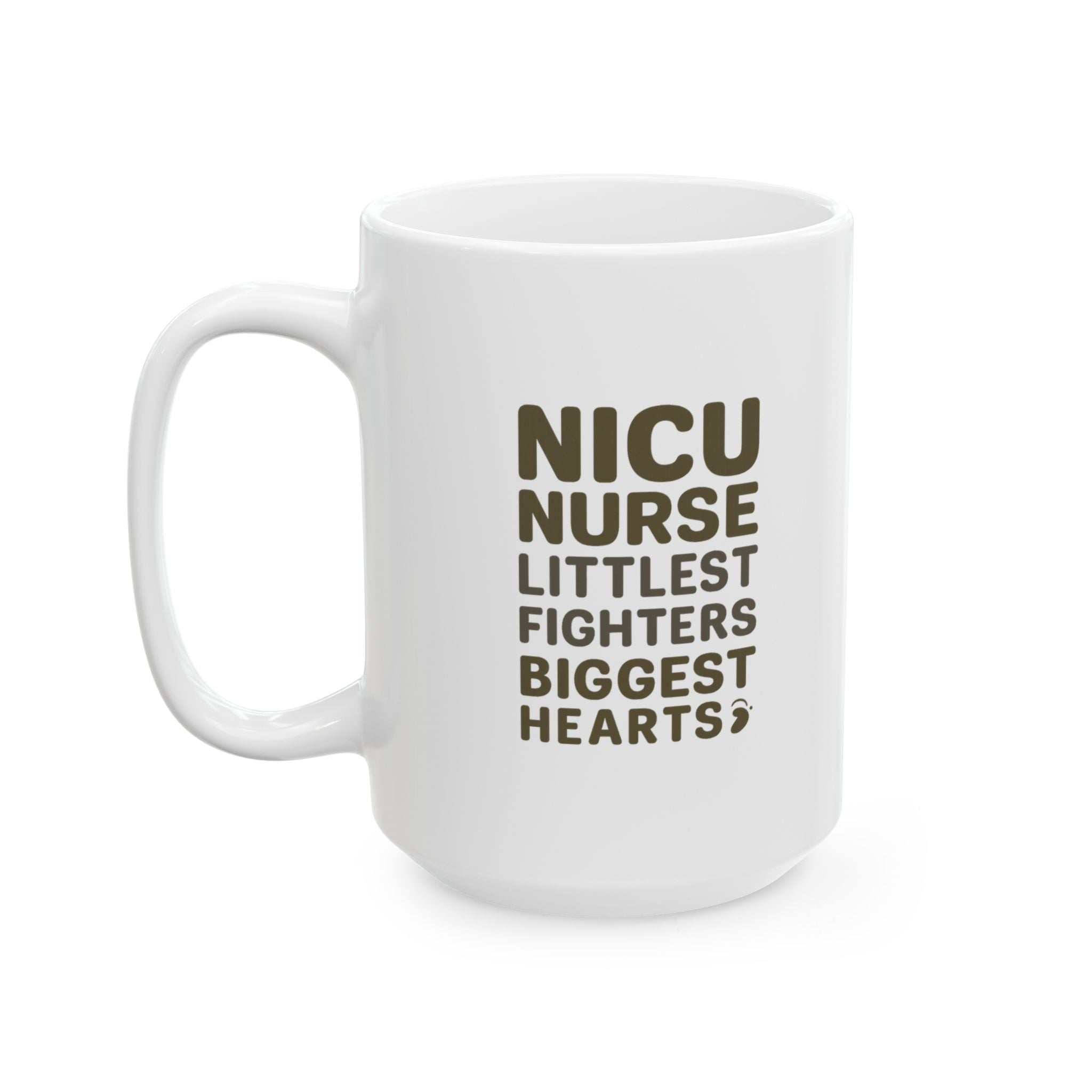 NICU Nurse Littlest Fighters Biggest Hearts Coffee Mug | Nurse Gift | Ceramic Mug