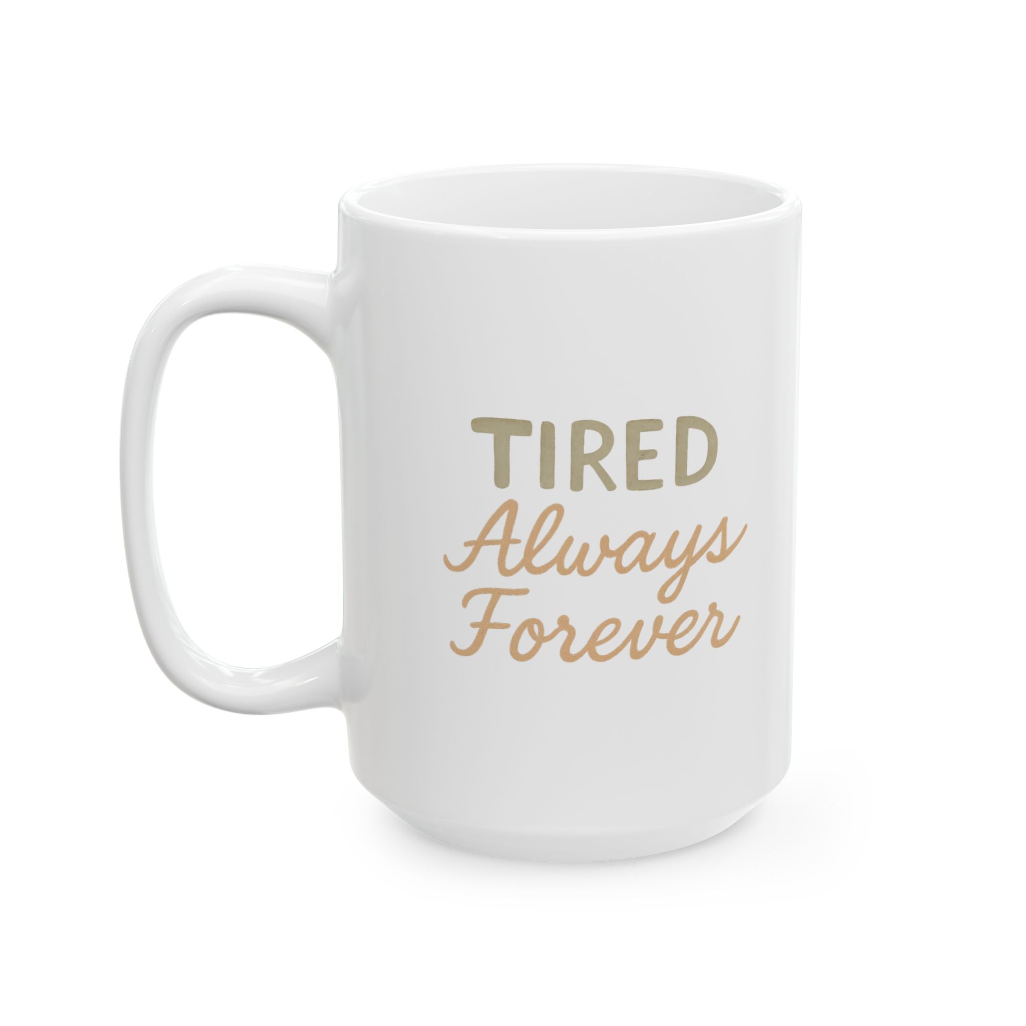 World Class Tired Person Send Help Coffee Mug | Funny Exhausted Gift | Ceramic Mug