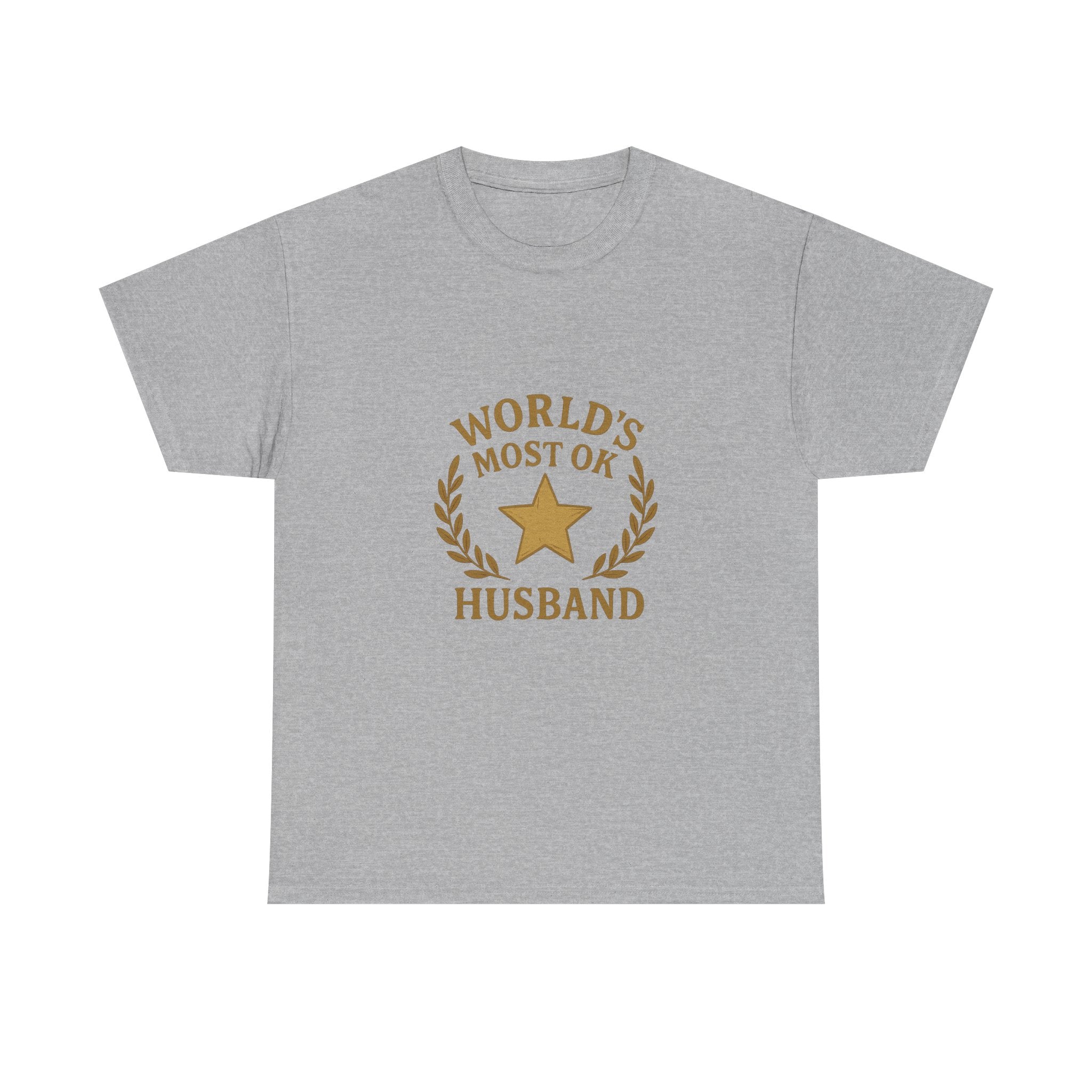 Worlds Most OK Husband T-Shirt | Unique Gift | Graphic Tee