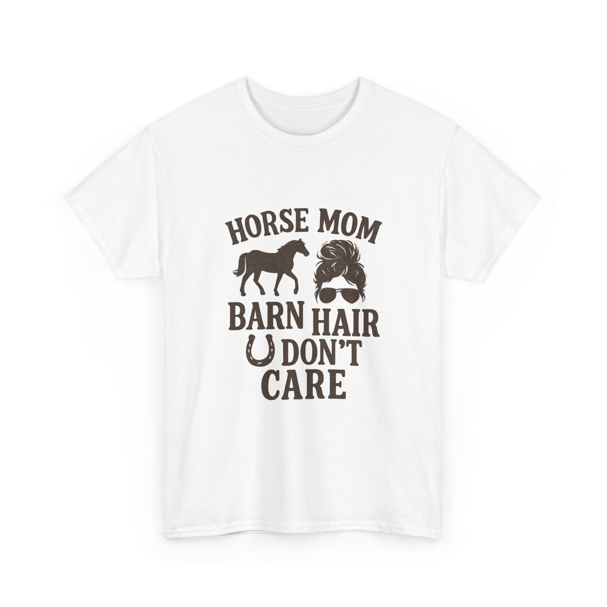 Horse Mom Barn Hair Dont Care T-Shirt | Gift for Mom | Graphic Tee