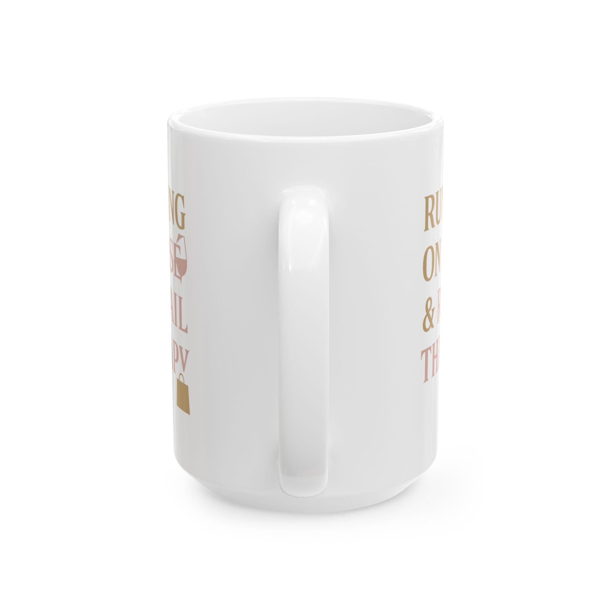 Running On Rosé And Retail Therapy Coffee Mug | Unique Gift | Ceramic Mug