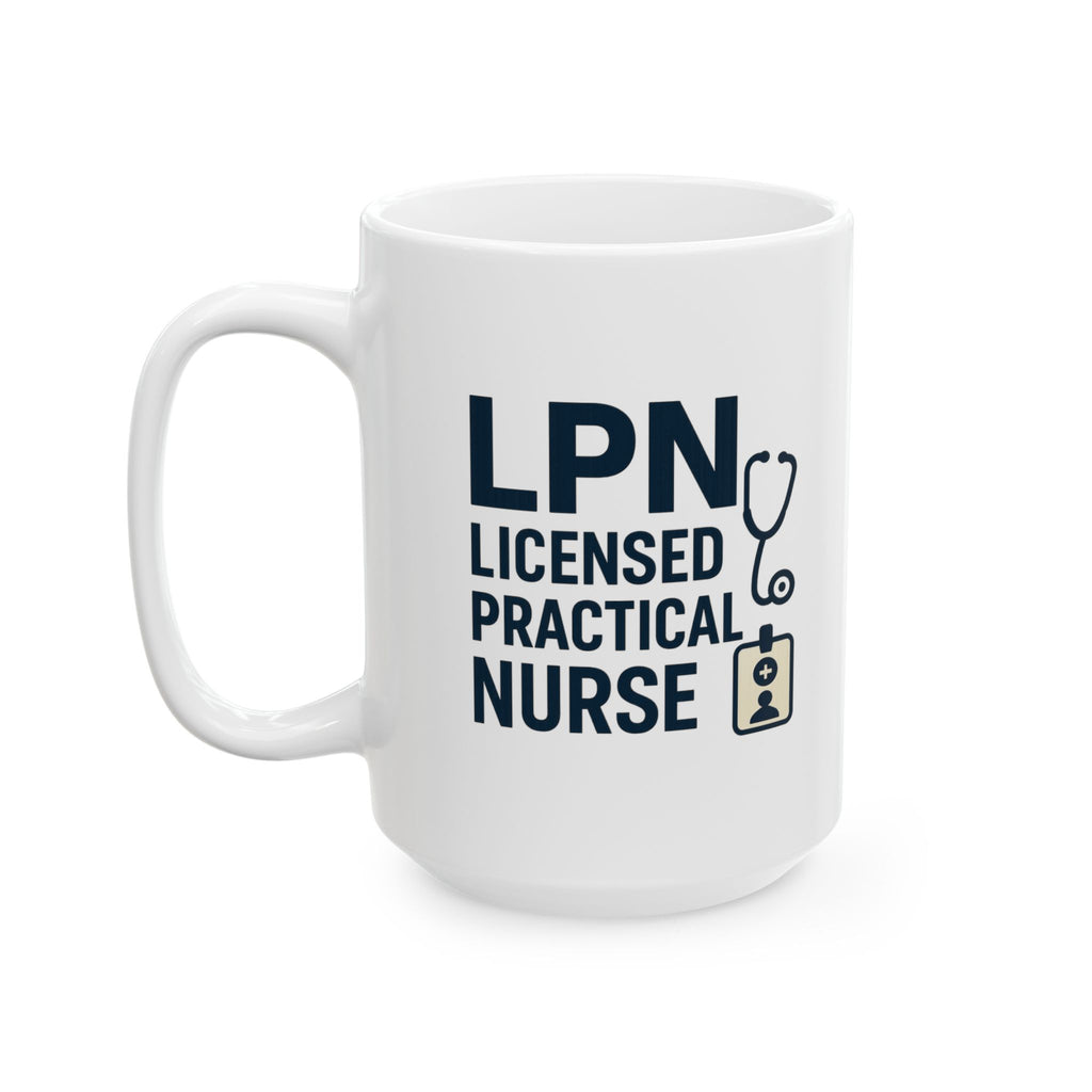 Licensed Practical Nurse LPN We Do The Work Coffee Mug | Nurse Gift | Ceramic Mug