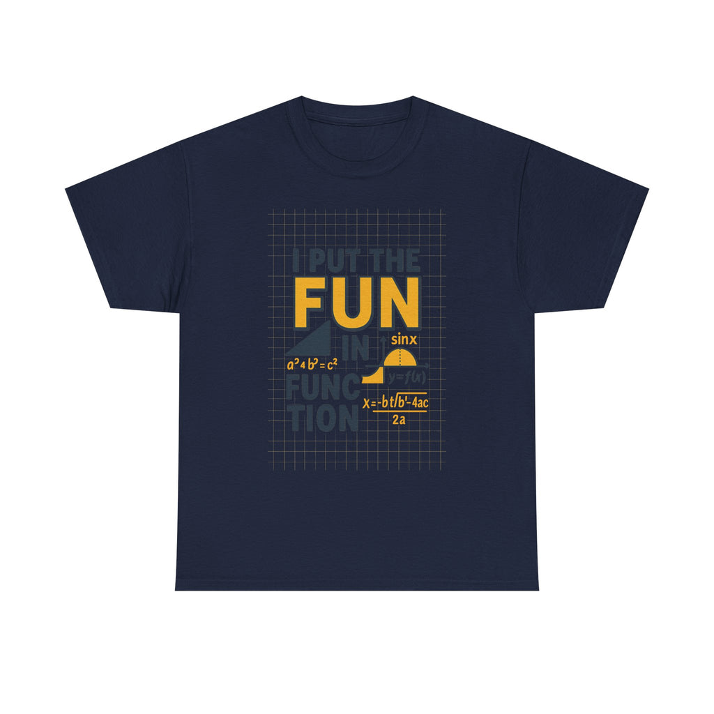 Math Teacher I Put The Fun In Function T-Shirt