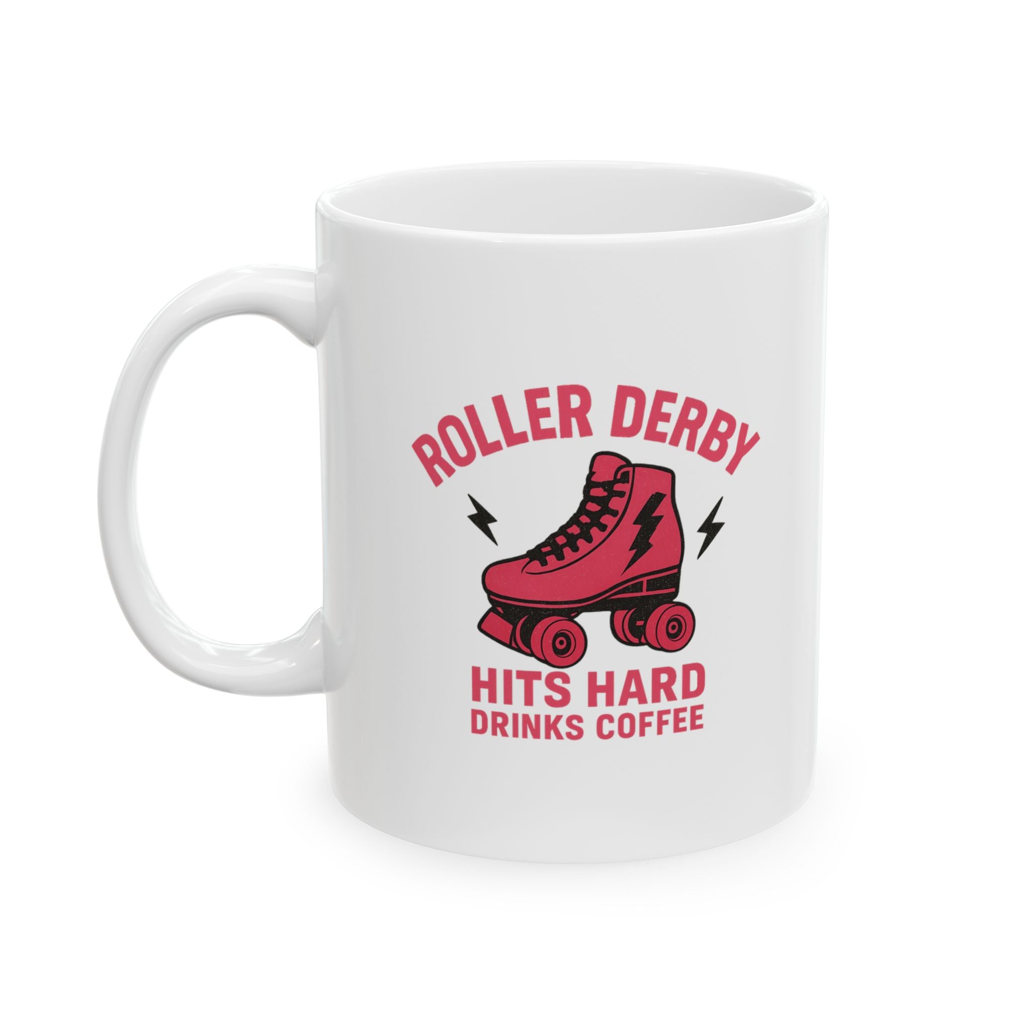 Roller Derby Queen Hits Hard Drinks Coffee Ceramic Mug