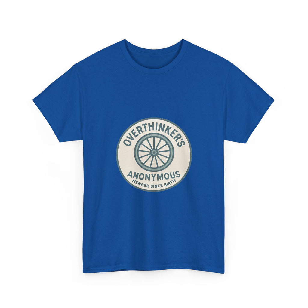 Overthinker's Anonymous Member Since Birth T-Shirt | Unique Gift | Graphic Tee