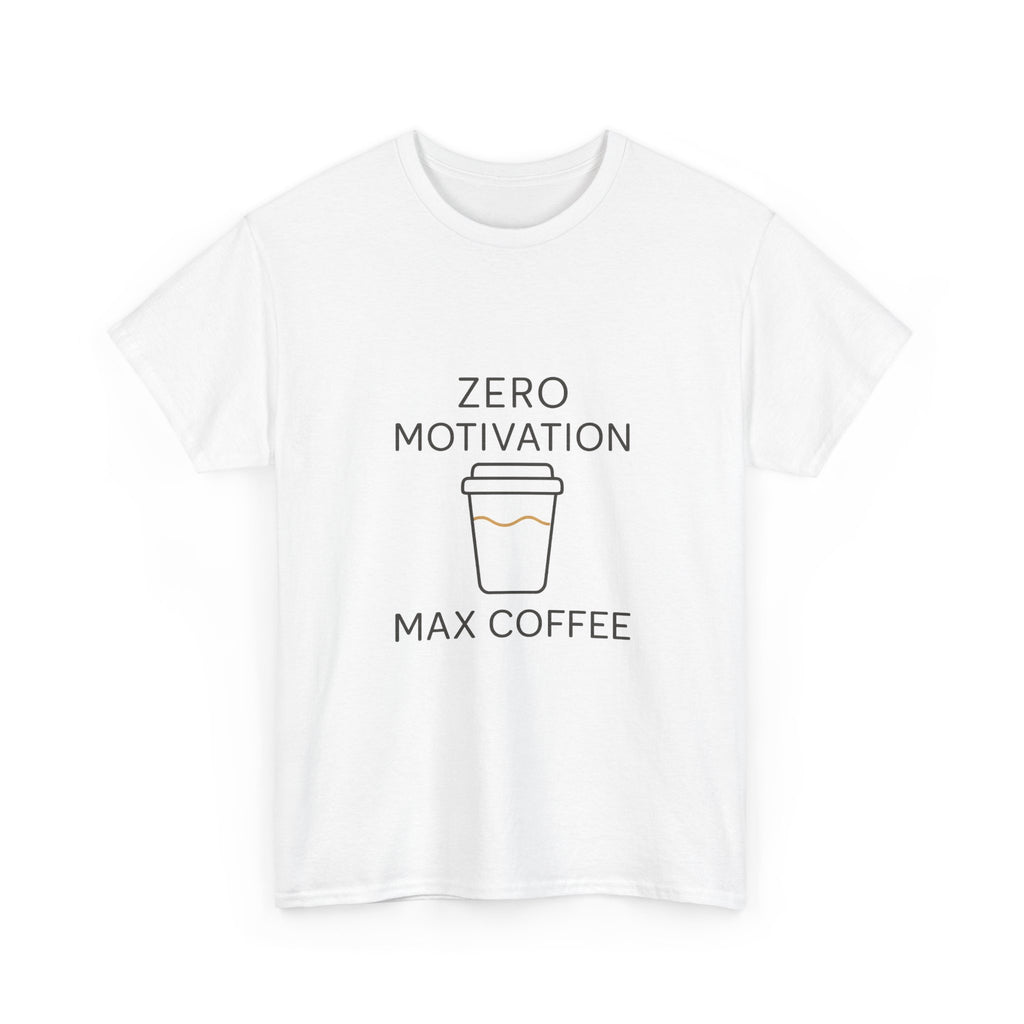 Zero Motivation Fully Caffeinated T-Shirt | Funny Lazy Humor | Graphic Tee