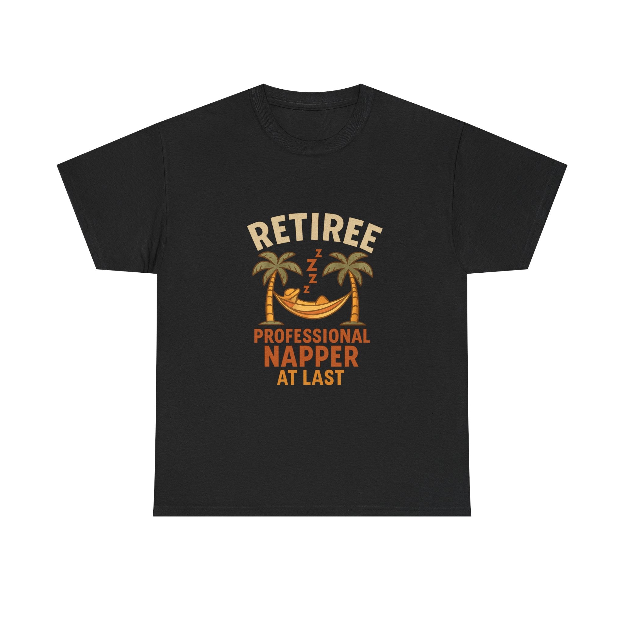 Retiree Professional Napper At Last T-Shirt | Unique Gift | Graphic Tee