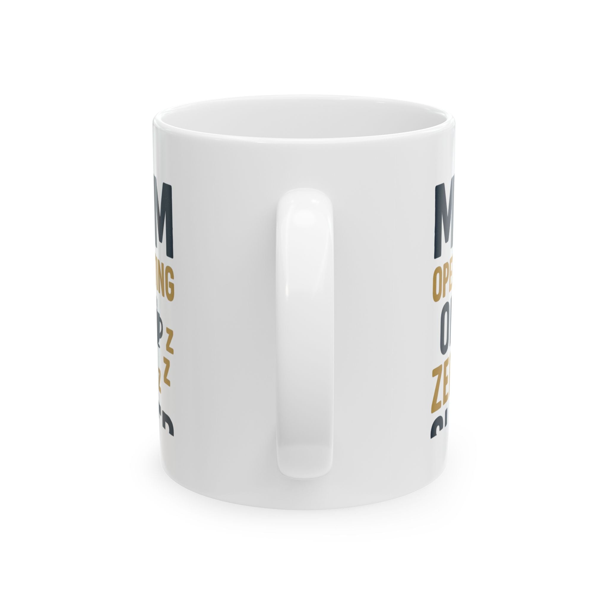 Mom Operating on Zero Sleep Coffee Mug | Gift for Mom | Ceramic Mug