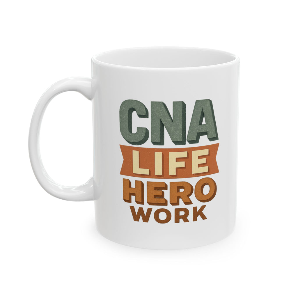 CNA Unsung Hero Of Healthcare Coffee Mug | CNA Appreciation | Ceramic Mug