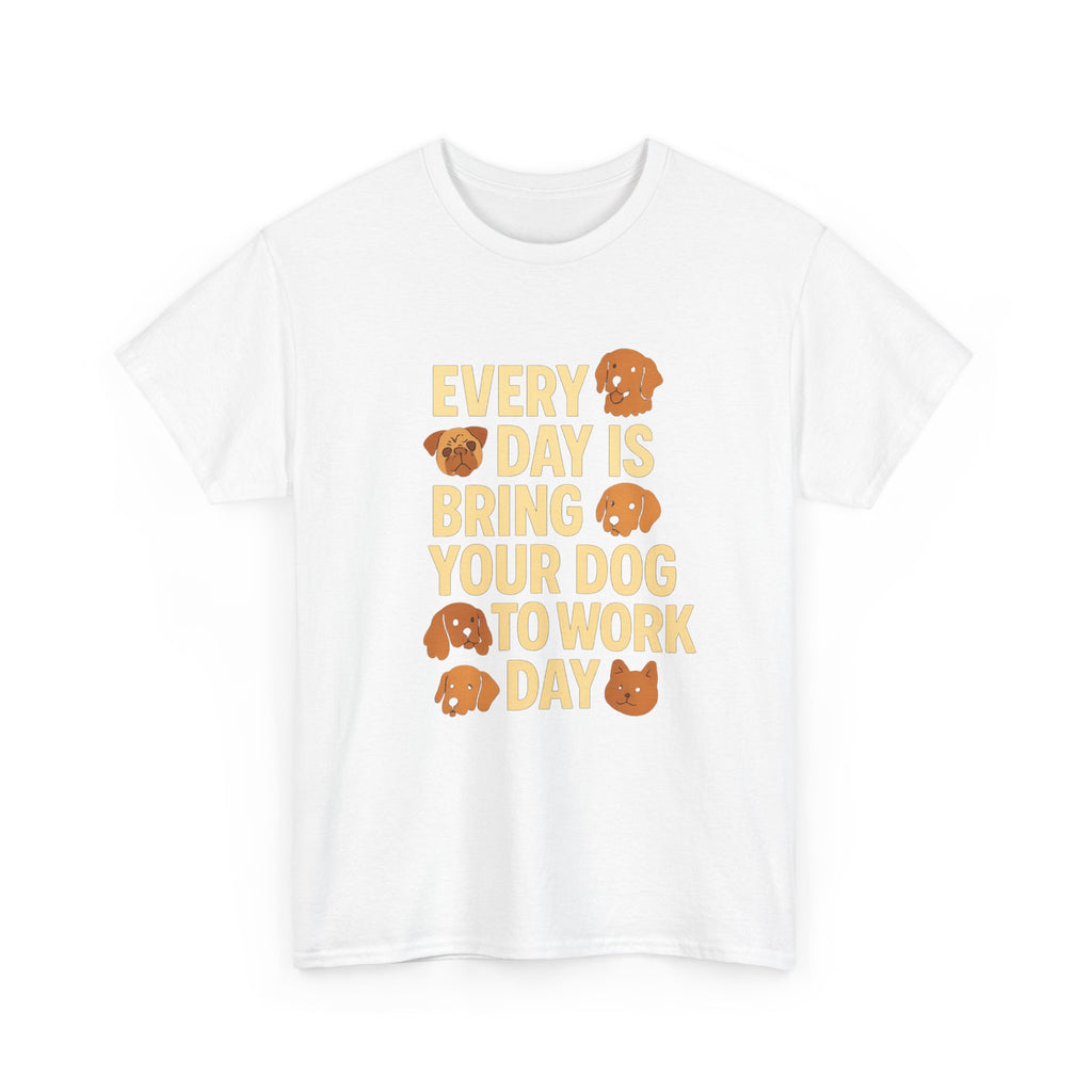 Dog Mom Every Day Is Bring Your Dog To Work Day T-Shirt | Dog Lover Gift | Graphic Tee