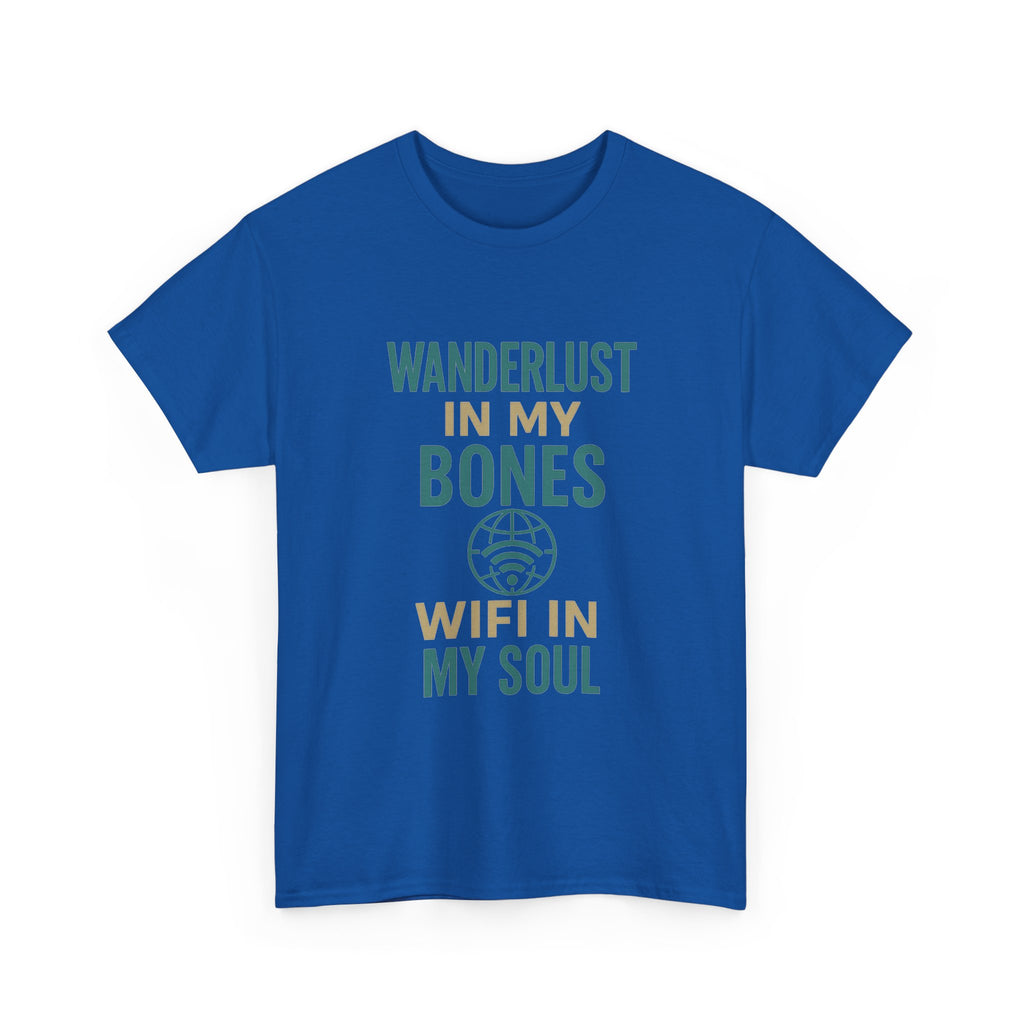 Wanderlust in My Bones WiFi in My Soul T-Shirt | Unique Gift | Graphic Tee