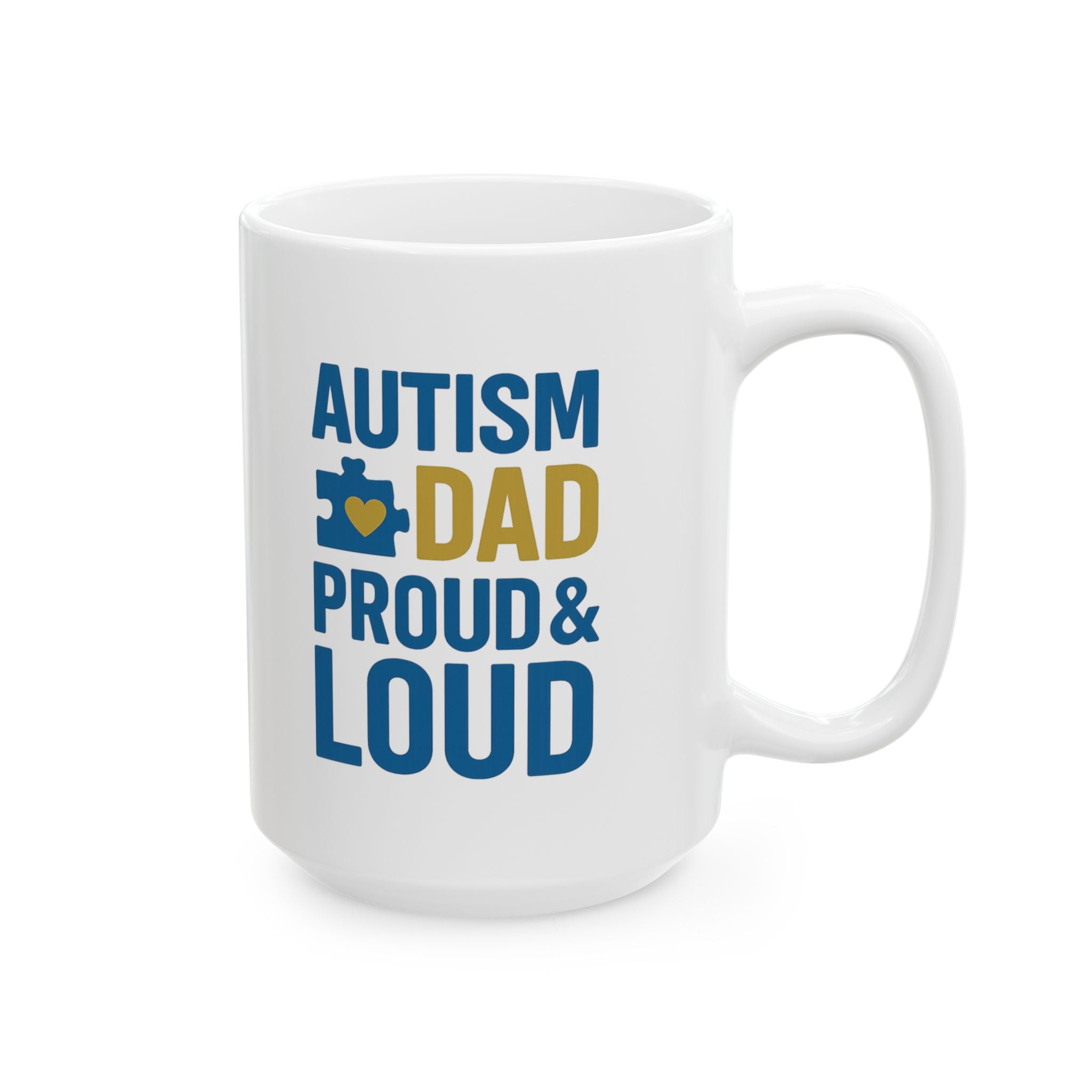 Autism Dad Proud And Loud Coffee Mug | Gift for Dad | Ceramic Mug