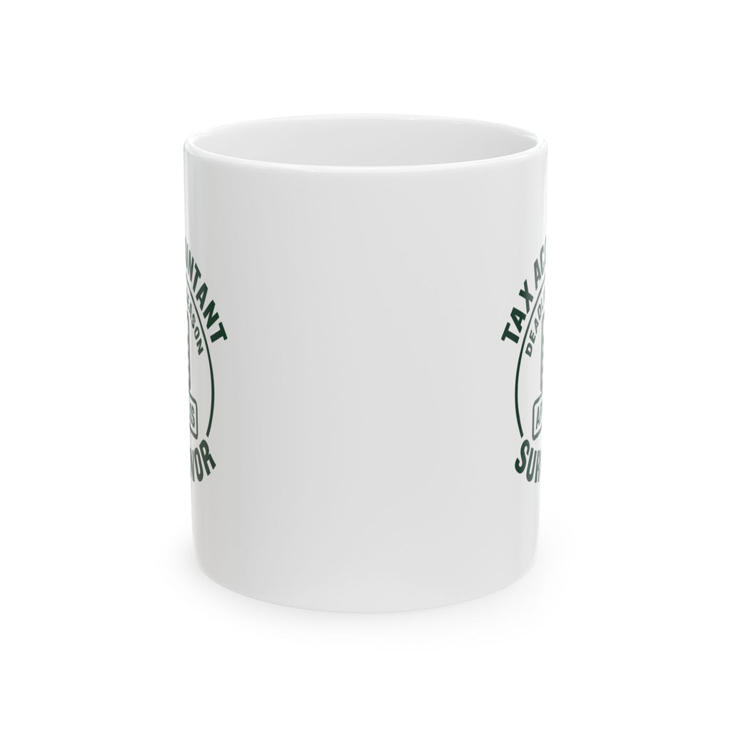 Tax Accountant Deadline Season Survivor Ceramic Mug