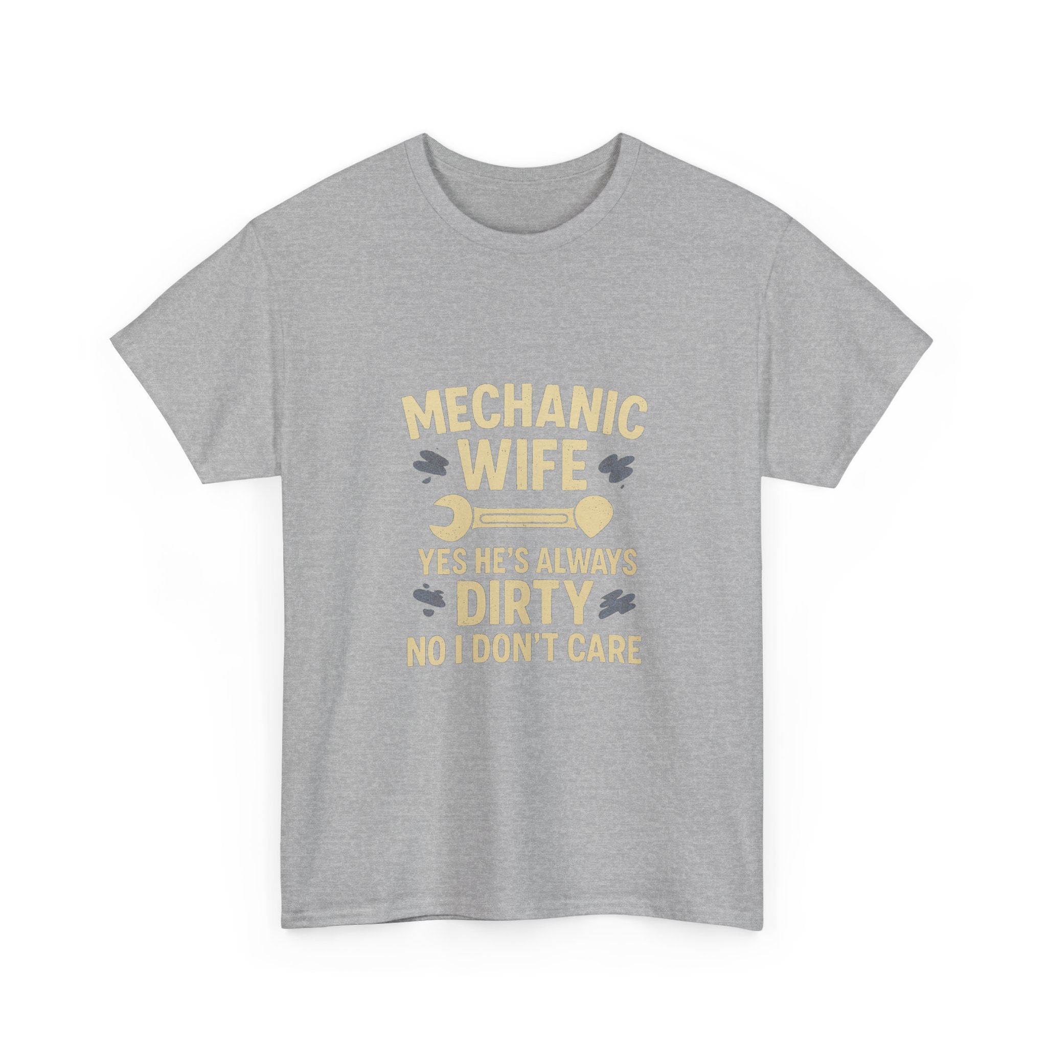 Mechanic Wife Yes Hes Dirty T-Shirt | Mechanic Gift | Graphic Tee
