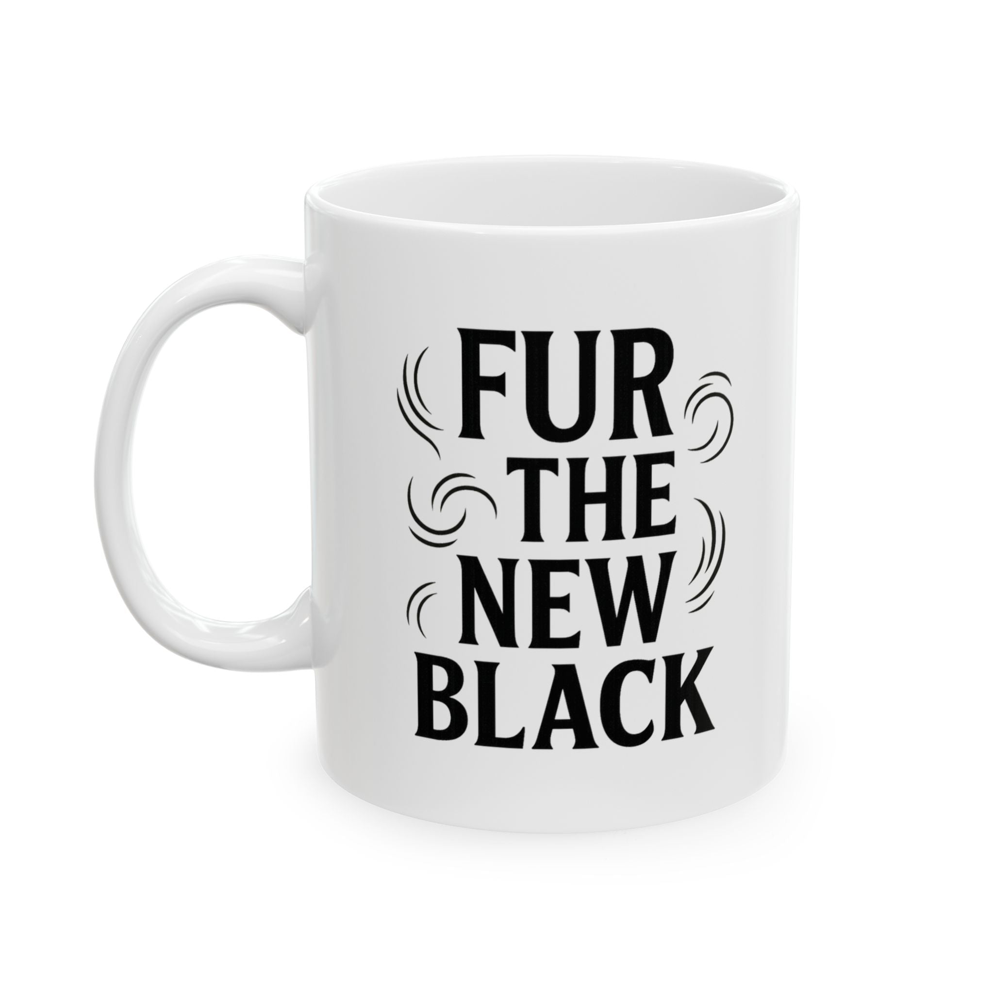 Dog Mom Fur Is The New Black Coffee Mug | Dog Lover Gift | Ceramic Mug