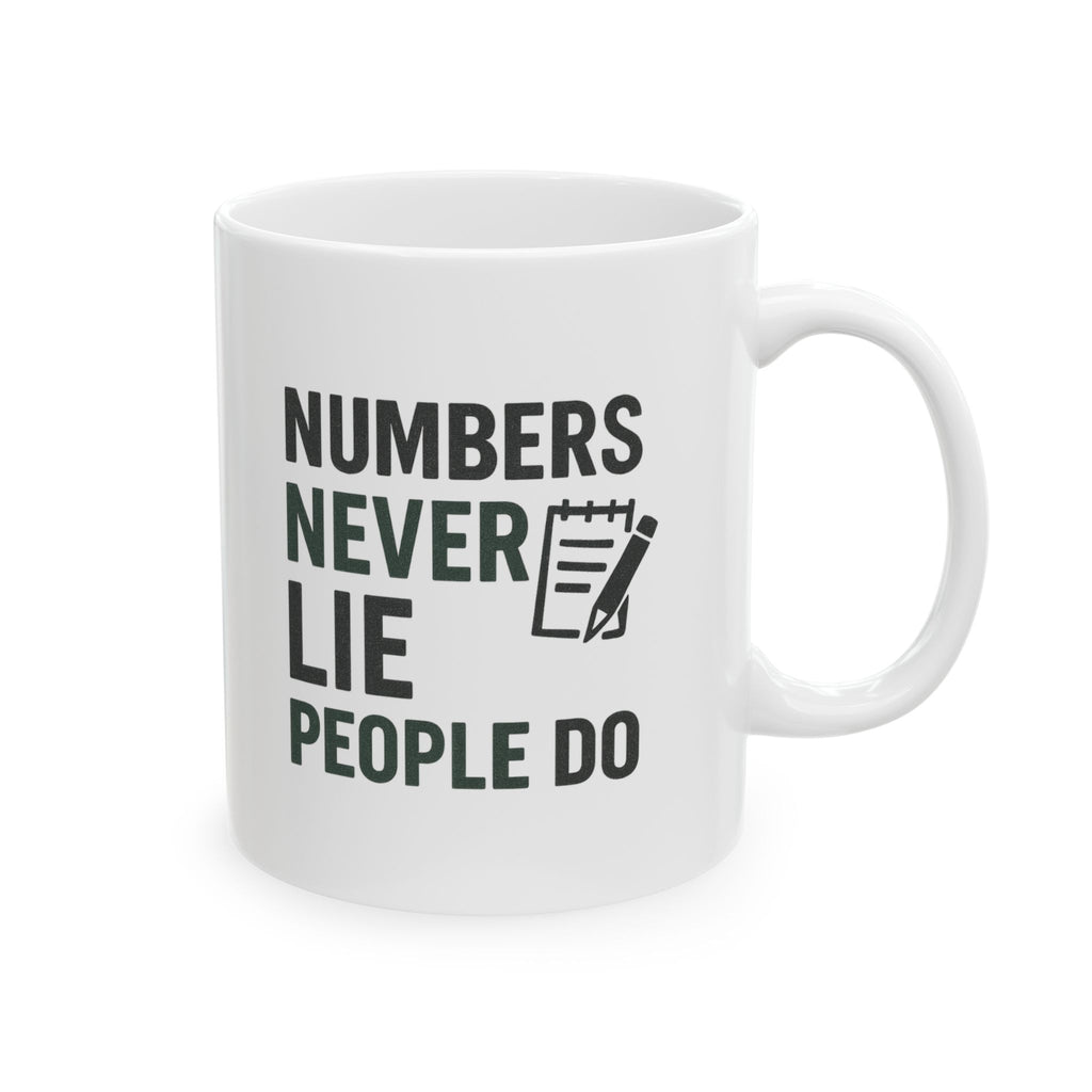 Bookkeeper Numbers Never Lie People Do Coffee Mug | Unique Gift | Ceramic Mug