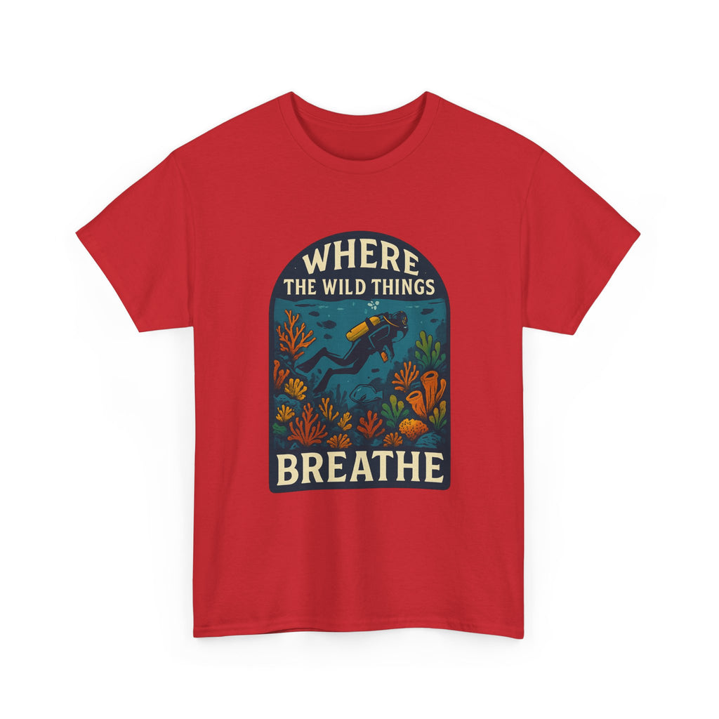 Scuba Diver Where The Wild Things Breathe T-Shirt