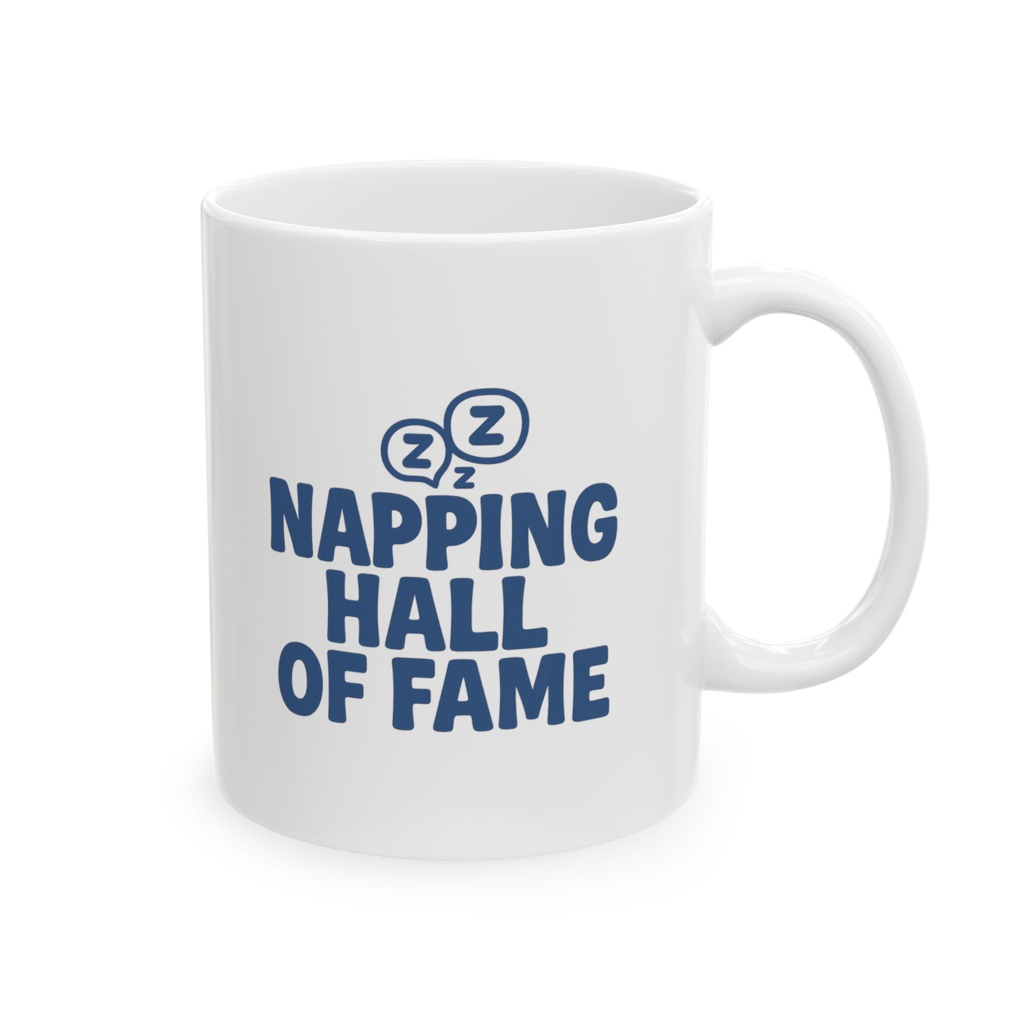 Unapologetically Napping Hall Of Fame Member Coffee Mug | Unique Gift | Ceramic Mug