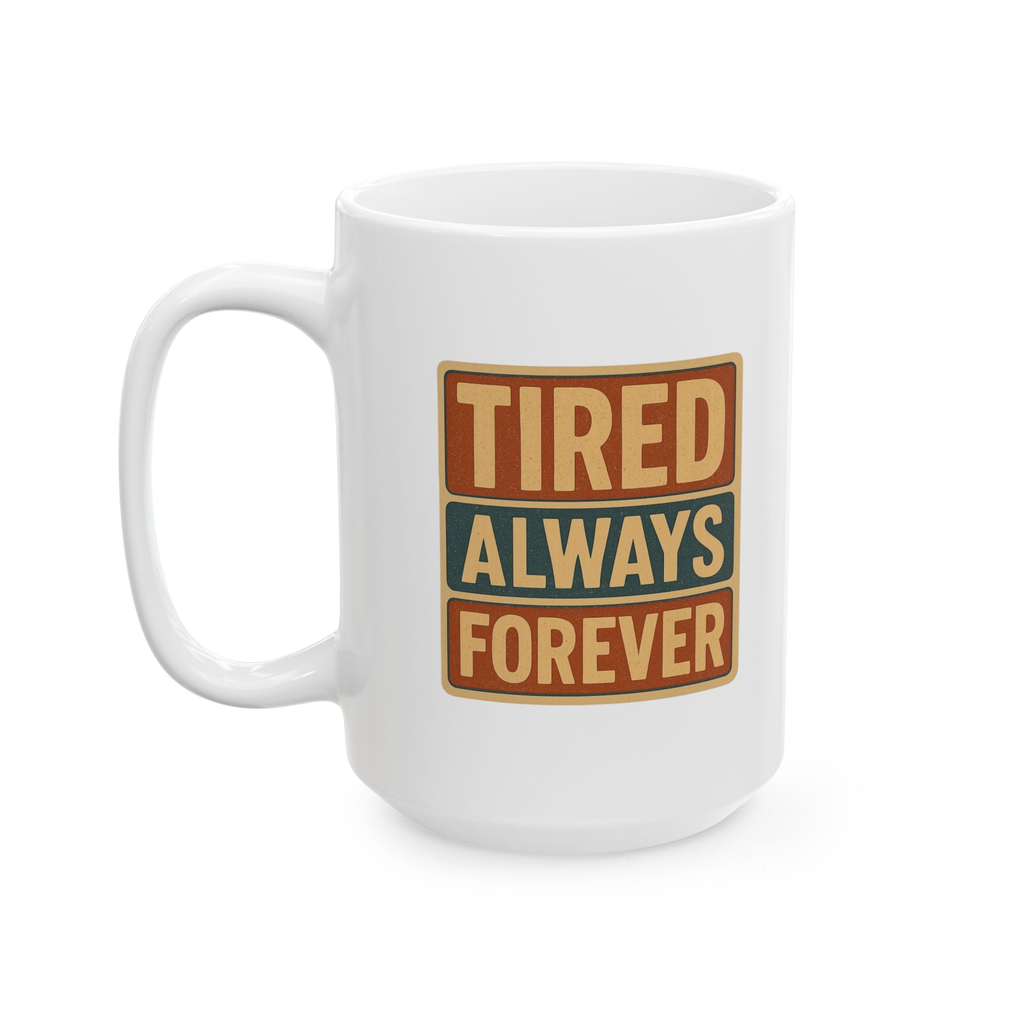 I Am Not A Morning Person Tired Edition Coffee Mug | Funny Gift | Ceramic Mug