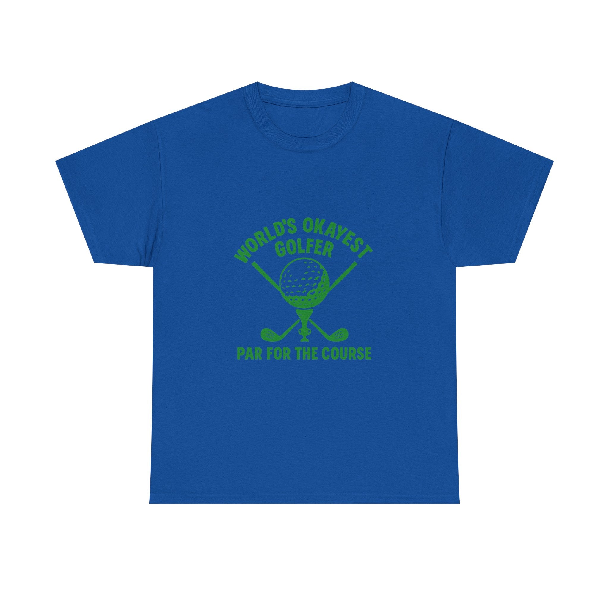 World's Okayest Golfer Par For The Course T-Shirt | Unique Gift | Graphic Tee